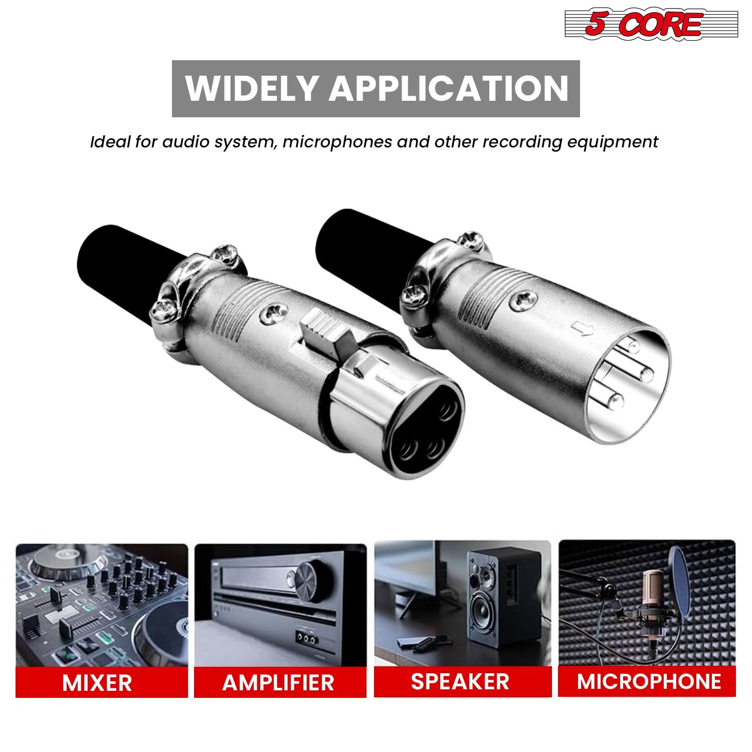 5 CORE

WIDELY APPLICATION

Ideal for audio system, microphones and other recording equipment

MIXER AMPLIFIER SPEAKER MICROPHONE