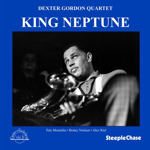 DEXTER GORDON QUARTET  
KING NEPTUNE  

Tete Montoliu • Benny Nielsen • Alex Riel  

SteepleChase  
Vol. 3
