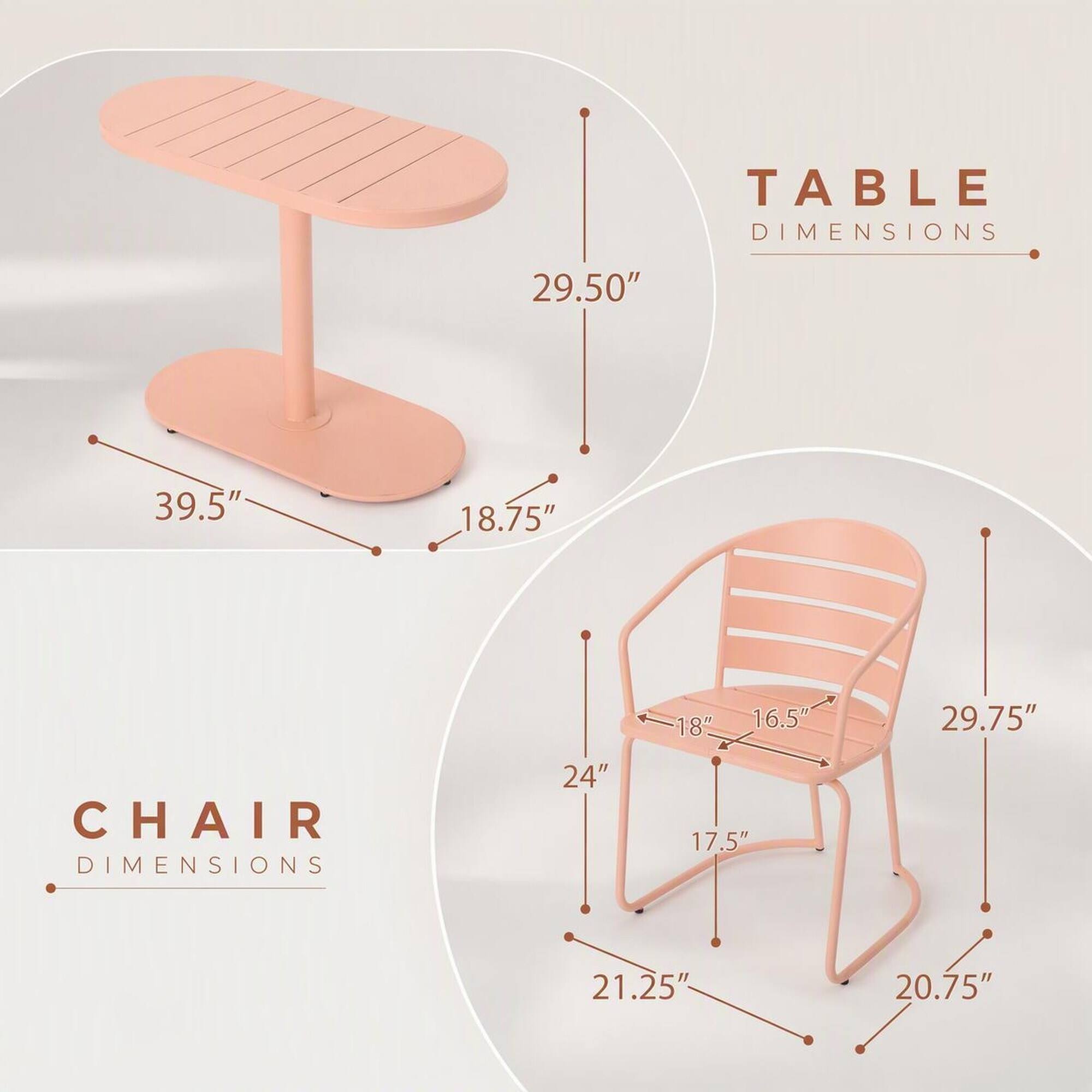 TABLE DIMENSIONS
29.50"
39.5"
18.75"

CHAIR DIMENSIONS
24"
17.5"
21.25"
20.75"
18"
16.5"
29.75"