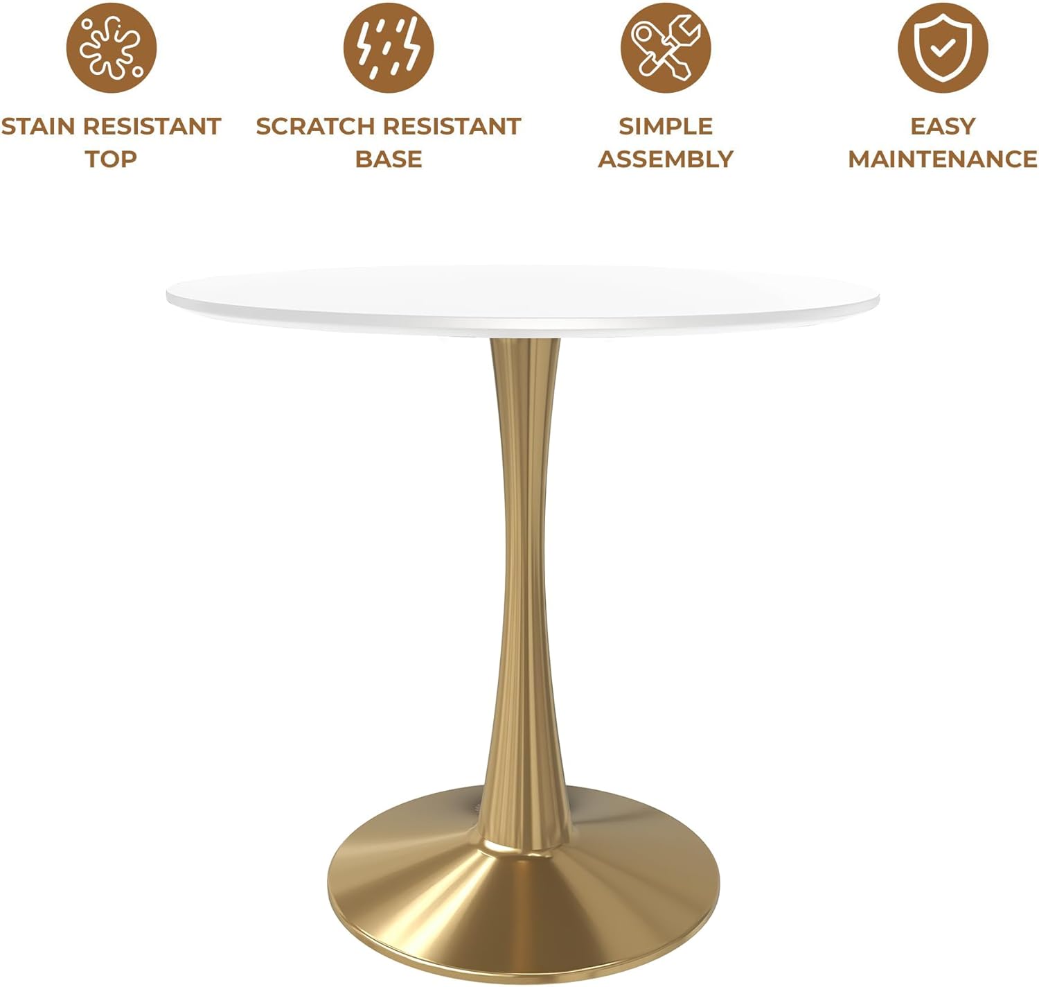STAIN RESISTANT TOP  
SCRATCH RESISTANT BASE  
SIMPLE ASSEMBLY  
EASY MAINTENANCE