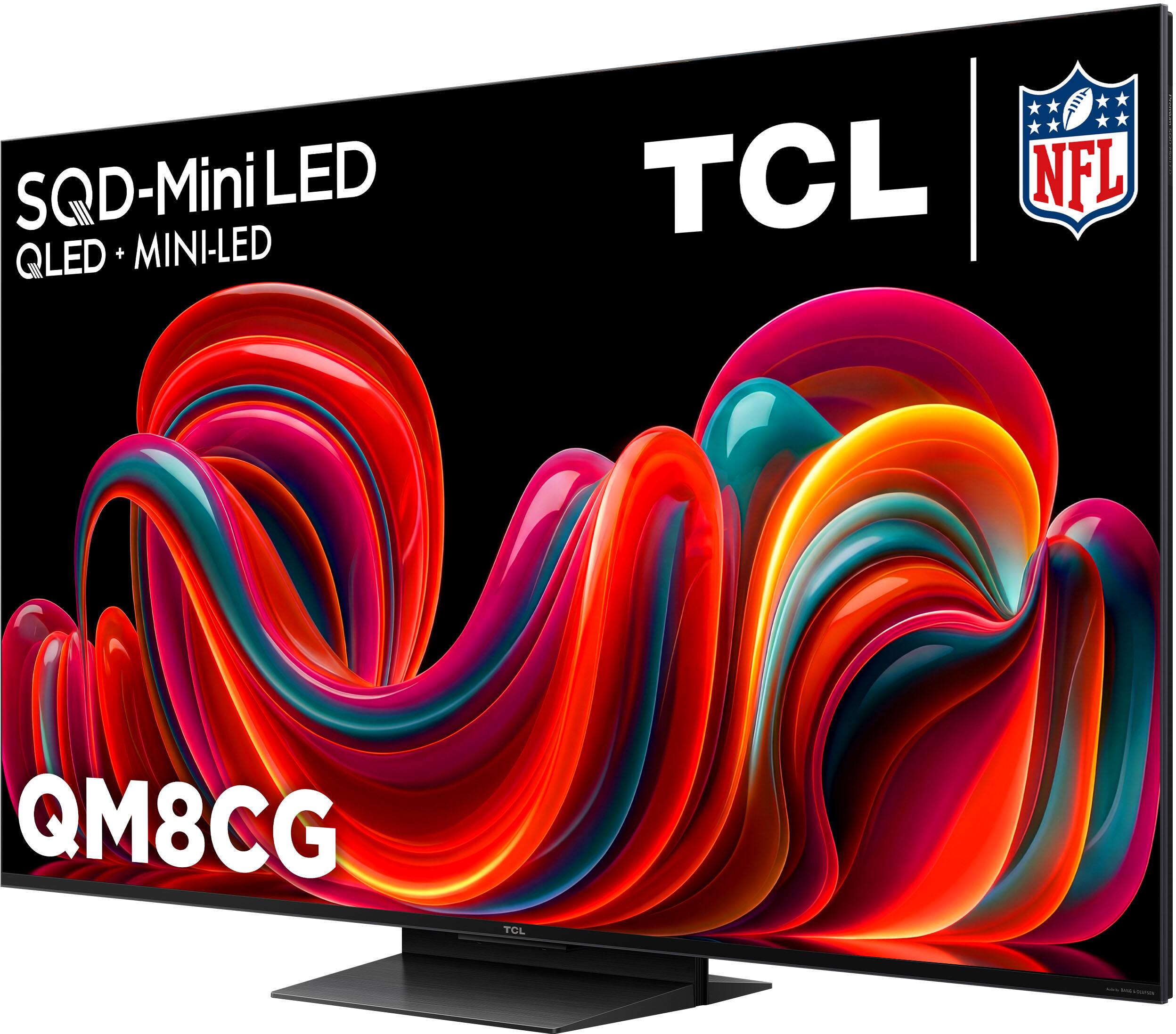 SQD-Mini LED QLED + MINI-LED  
TCL NFL  
QM8CG  
TCL