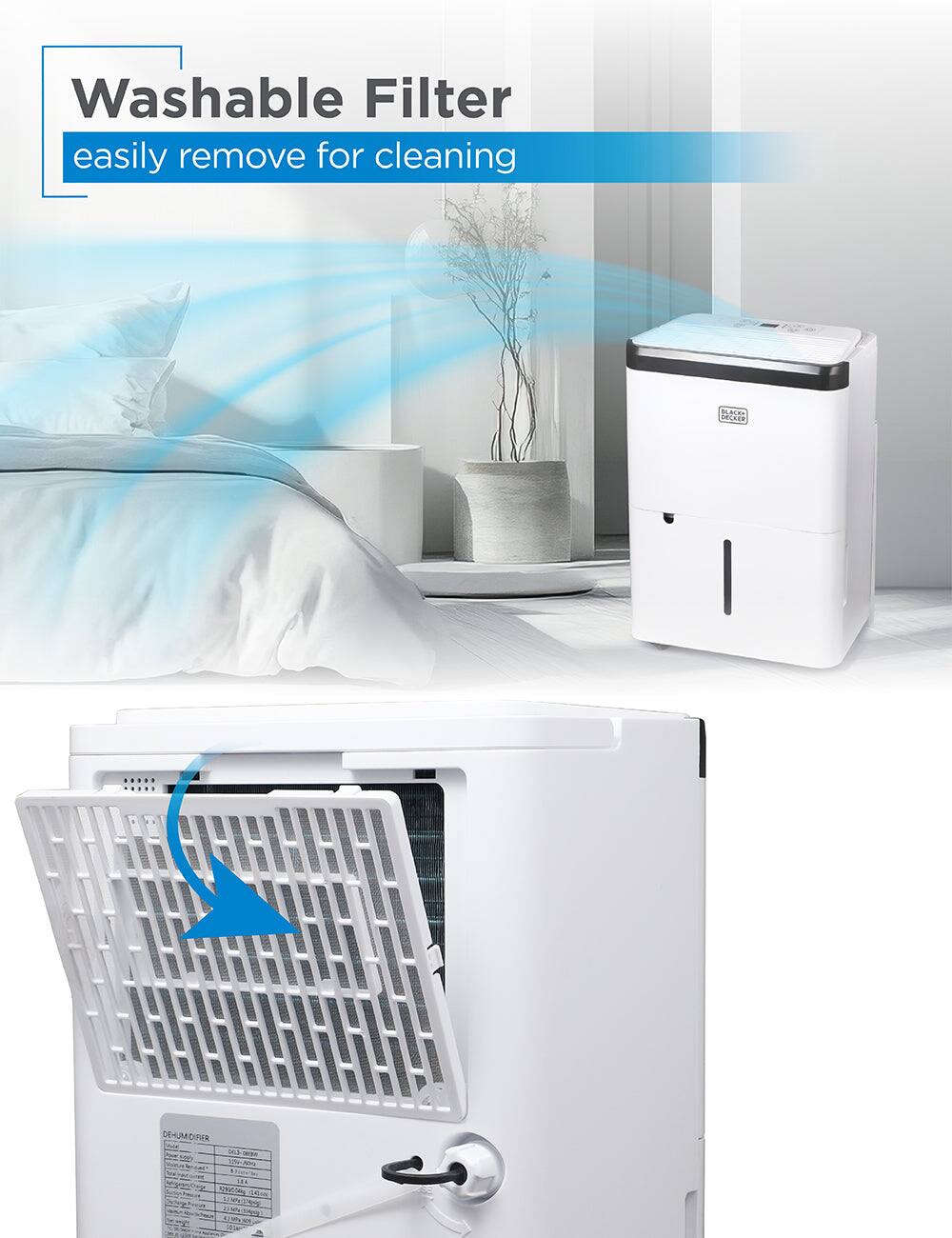 Washable Filter  
easily remove for cleaning