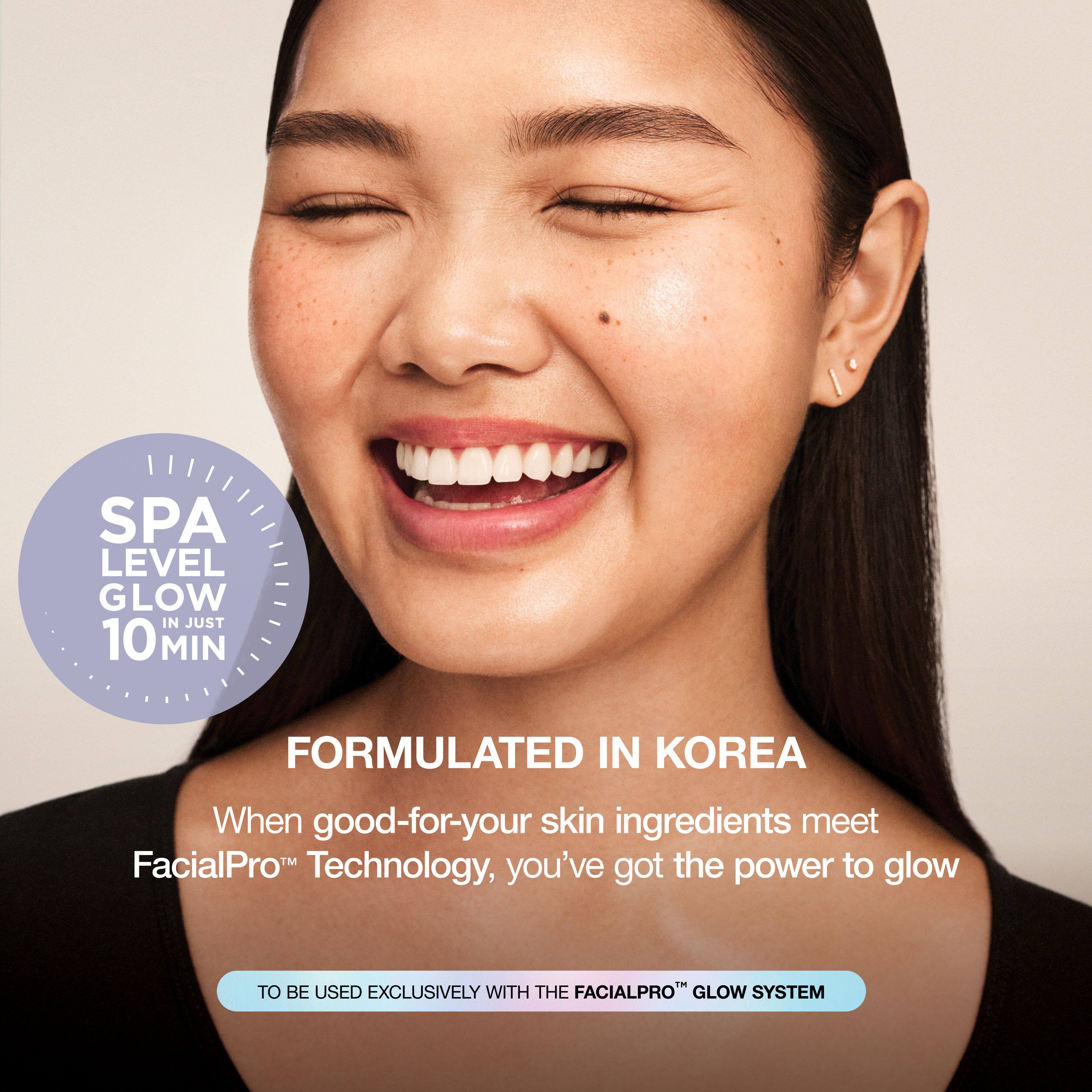 SPA LEVEL GLOW IN JUST 10 MIN  
FORMULATED IN KOREA  

When good-for-your skin ingredients meet FacialPro™ Technology, you've got the power to glow  

TO BE USED EXCLUSIVELY WITH THE FACIALPRO™ GLOW SYSTEM