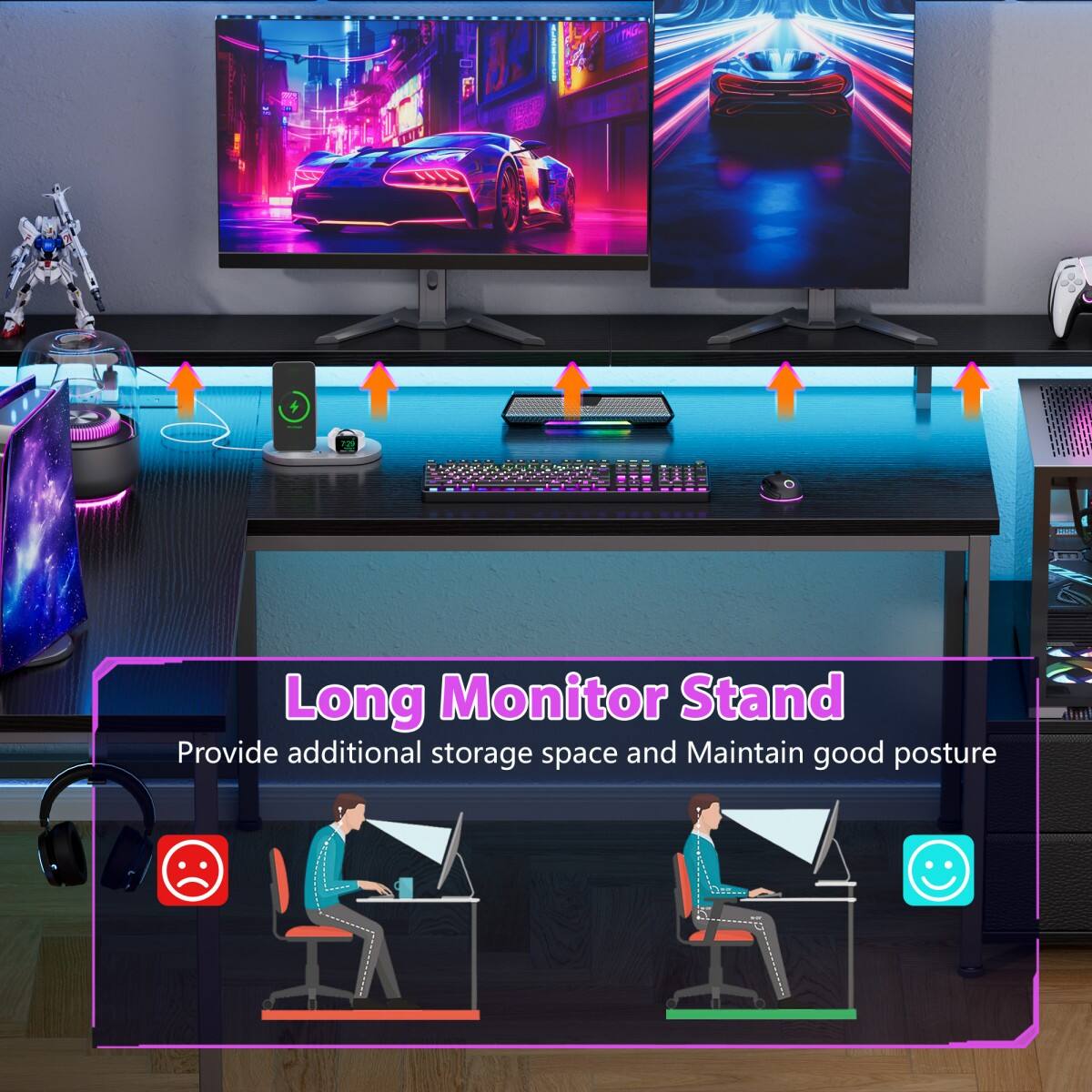 Long Monitor Stand  
Provide additional storage space and Maintain good posture