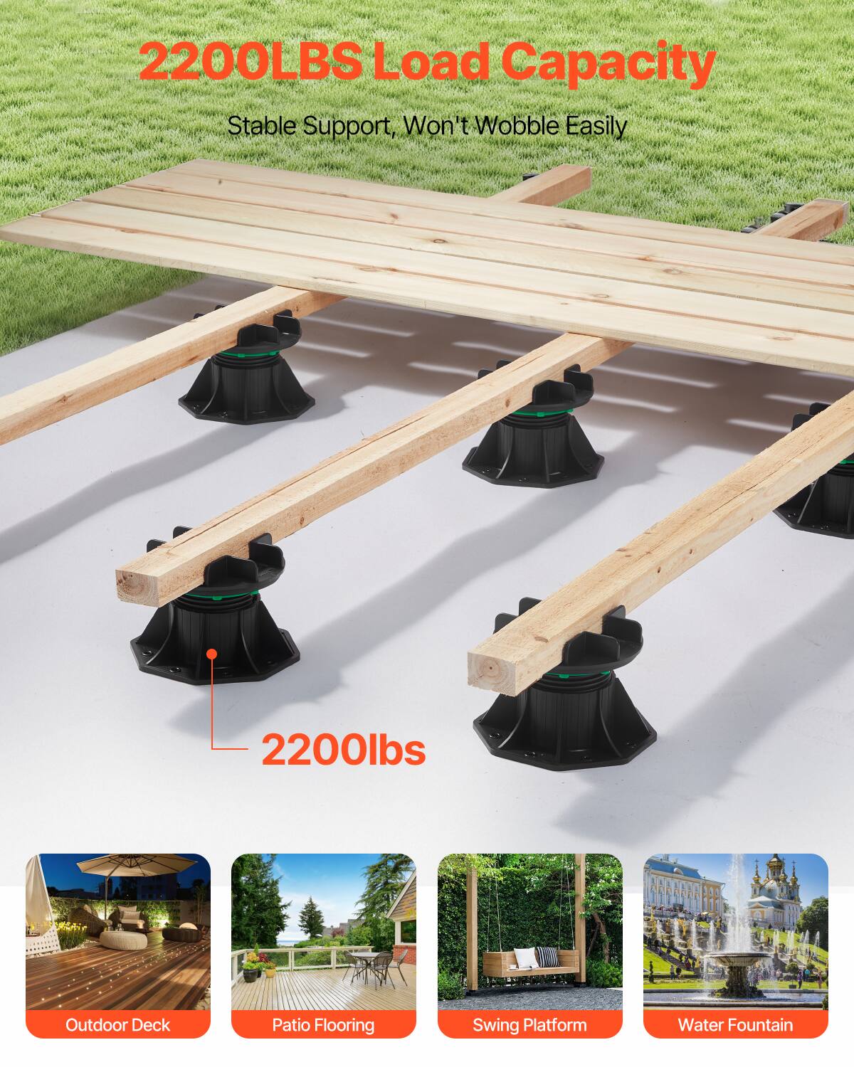 2200LBS Load Capacity, Stable Support, Won't Wobble Easily

Outdoor Deck
Patio Flooring
Swing Platform
Water Fountain