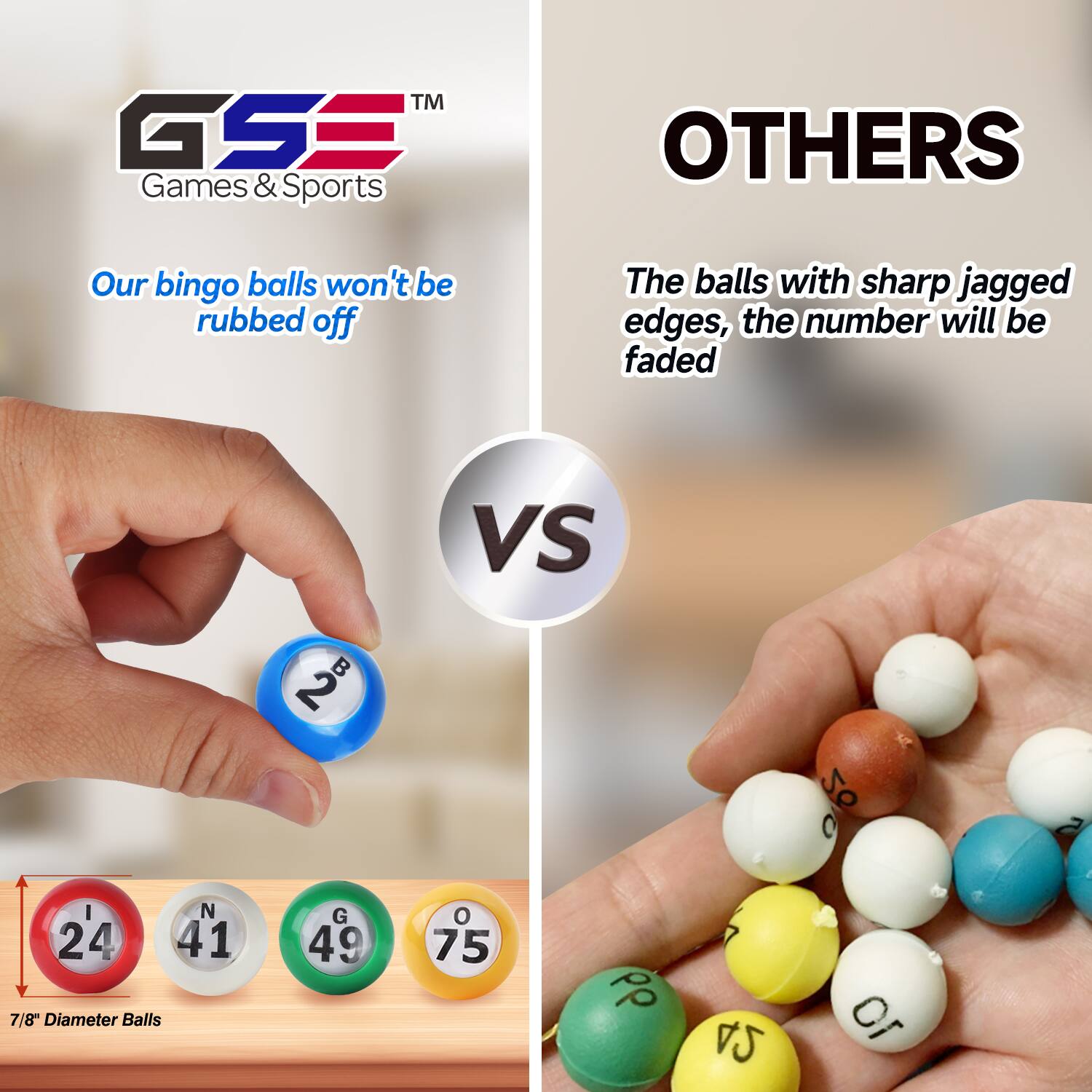 GSS Games & Sports, Our bingo balls won't be rubbed off, 2, 24, 41, 49, 75, 99, 42, 7/8" Diameter Balls, OTHERS, The balls with sharp jagged edges, the number will be faded, VS, C, S, I, N, G, O, R, P, P