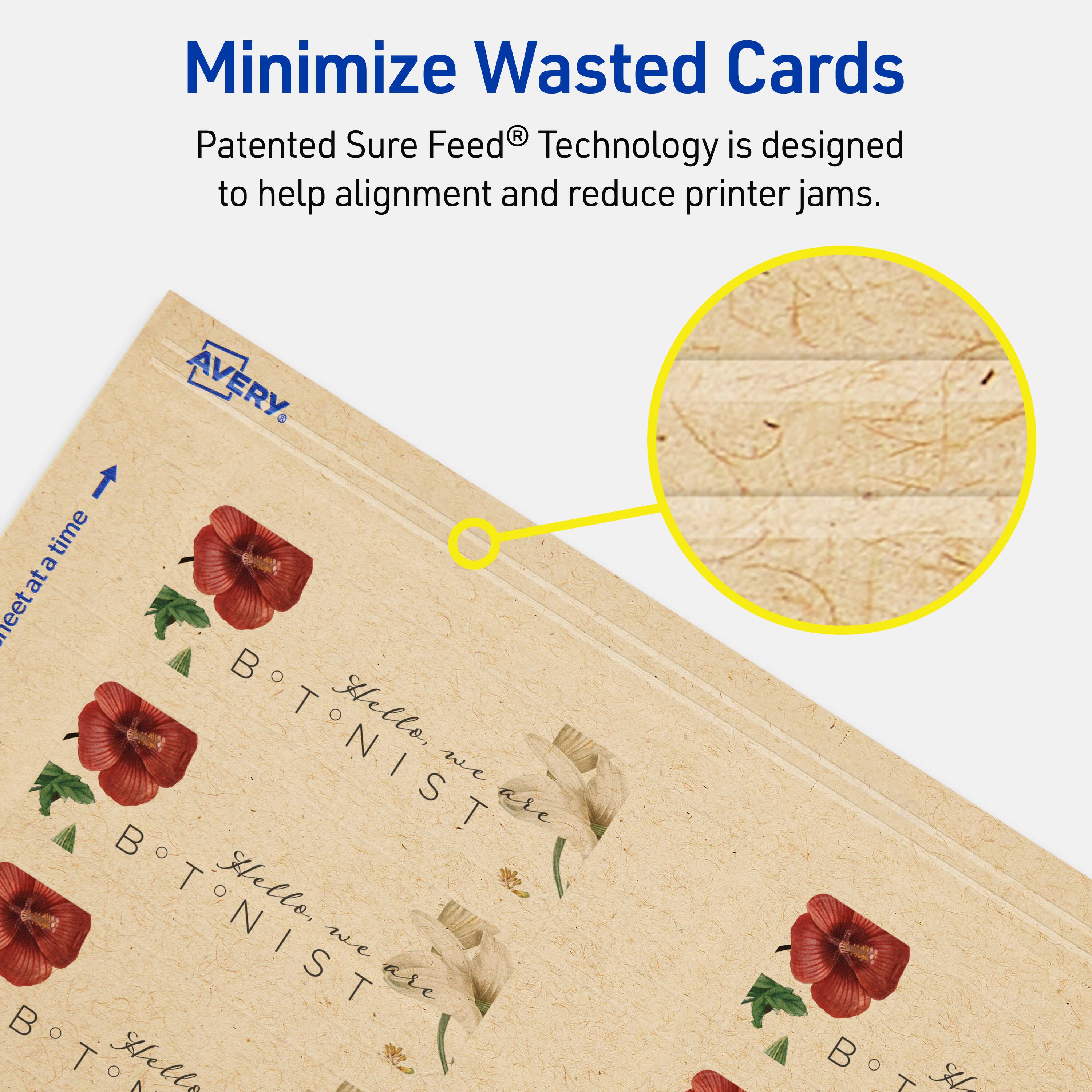 Minimize Wasted Cards

Patented Sure Feed® Technology is designed to help alignment and reduce printer jams.
