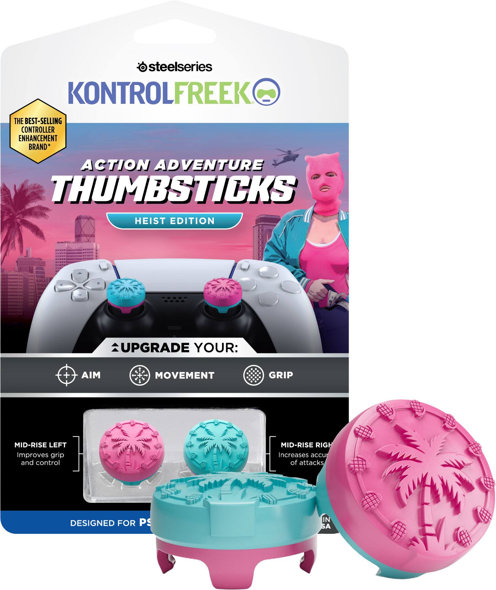 steelseries KONTROLFREEK THE BEST-SELLING CONTROLLER ENHANCEMENT BRAND* ACTION ADVENTURE THUMBSTICKS HEIST EDITION UPGRADE YOUR: + AIM MOVEMENT GRIP MID-RISE LEFT improves grip and control MID-RISE RIGHT Increases accuracy of attacks DESIGNED FOR PS