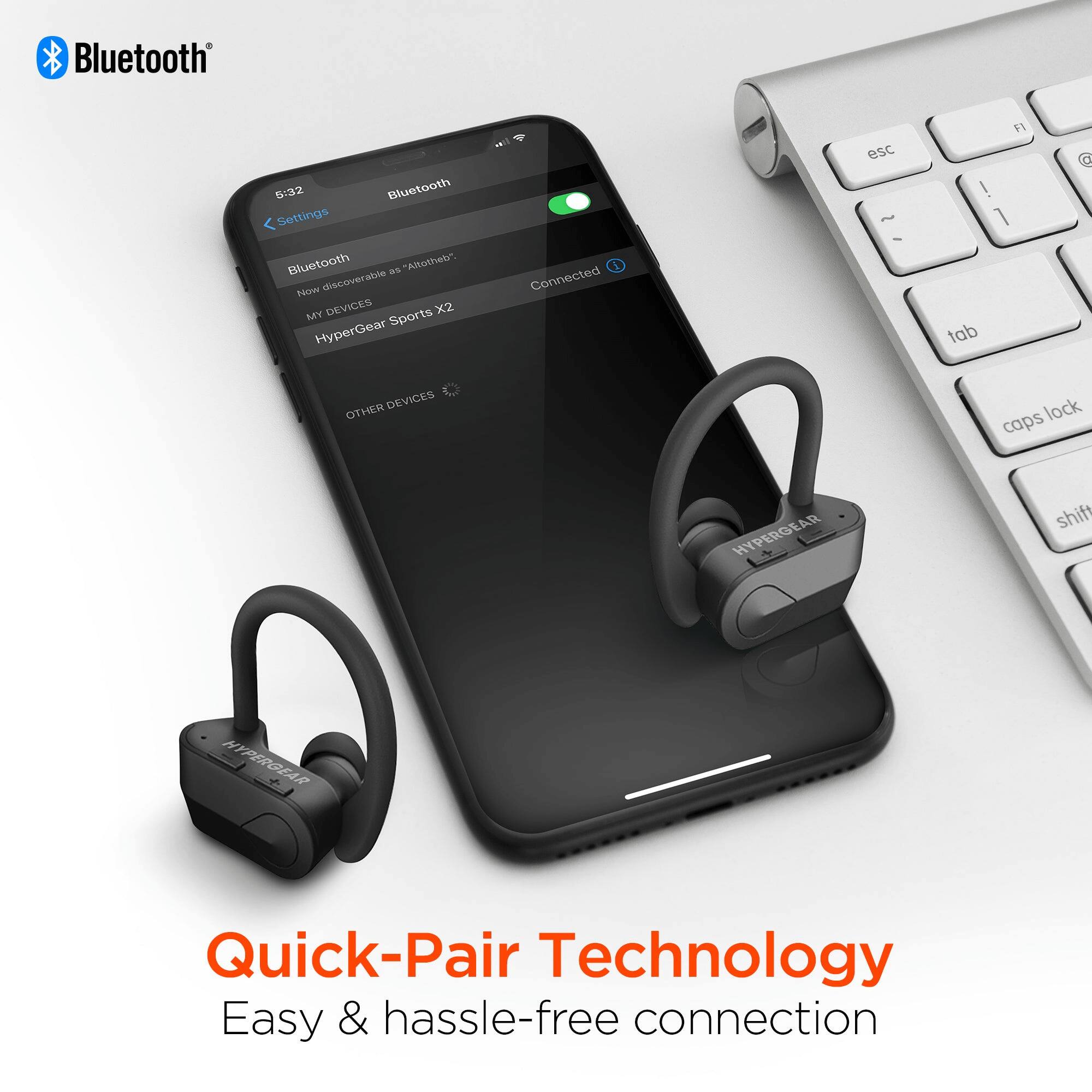 Bluetooth 5.32  
Bluetooth Settings  
Bluetooth as "Alothet"  
How discoverable MY DEVICES  
Sports x2  
HyperGear Connected  
esc - - 11 ! 1 tab C DEVICES OTHER lock caps HYPERGEAR shif HYPERGEAR  
Quick-Pair Technology  
Easy & hassle-free connection