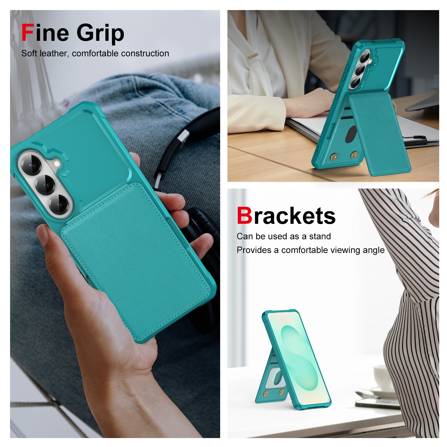 Fine Grip  
Soft leather, comfortable construction  

Brackets  
Can be used as a stand  
Provides a comfortable viewing angle