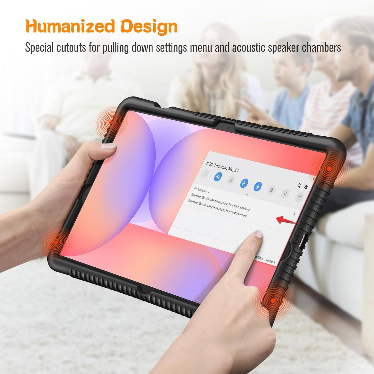 Humanized Design  
Special cutouts for pulling down settings menu and acoustic speaker chambers  

2:50 Thursday May 21  

Tender Tor Ee Tand  
1 million see dian  
s Wmilor sepe That Bae  
- - oloing Re faoe Rac ae DeN + i I 1  
Menu Remeve