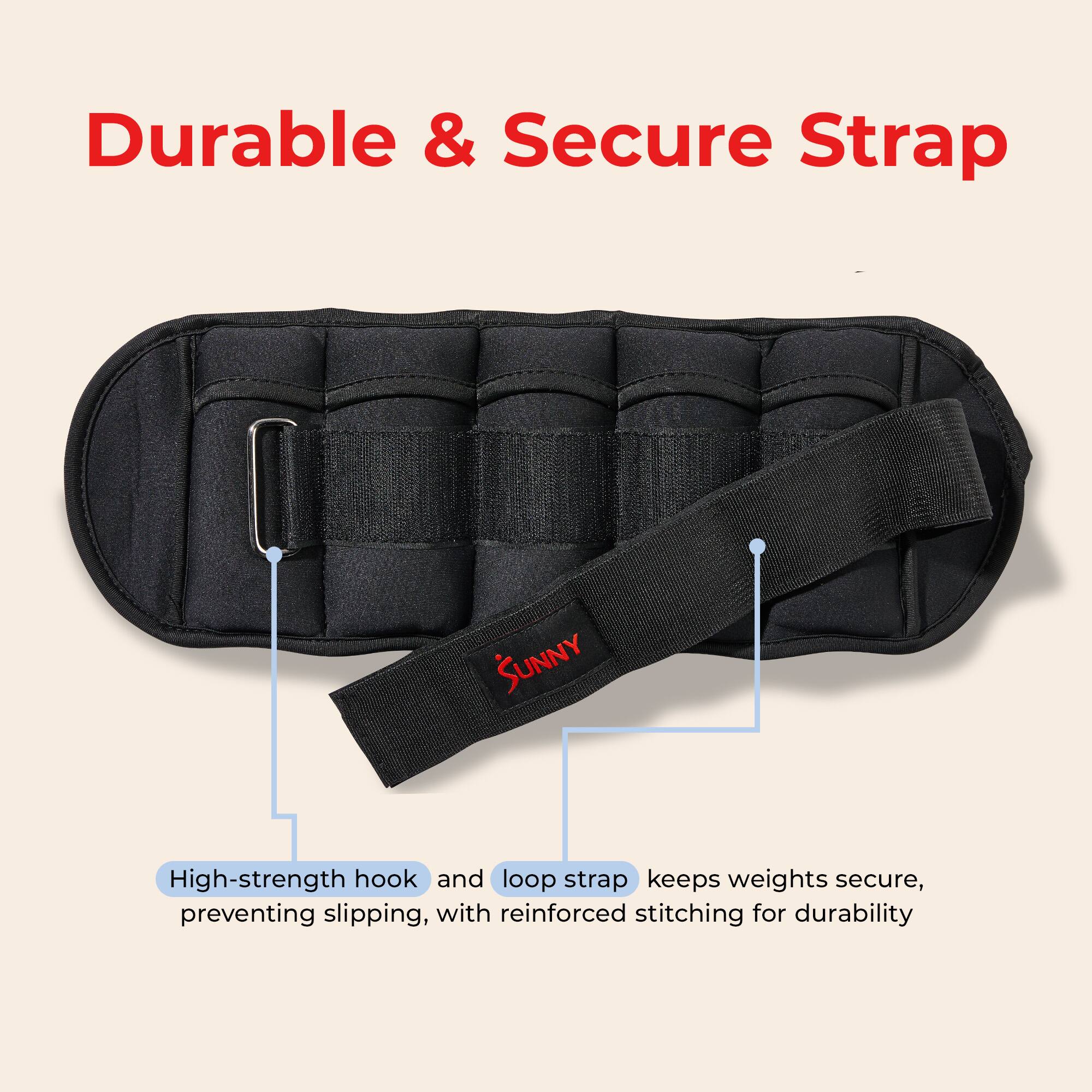 Durable & Secure Strap

SUNNY High-strength hook and loop strap keeps weights secure, preventing slipping, with reinforced stitching for durability