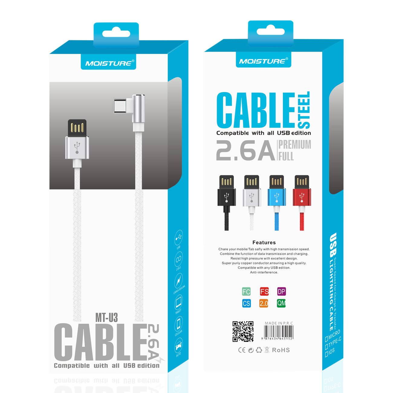 MOISTURE
CABLE STEEL
Compatible with all USB edition
2.6A PREMIUM FULL
MT-U3
CABLE 2.6A
Compatible with all USB edition
Features
Charge your mobile/Tab safely with high transmission speed
Combine the function of data transmission and charging
Super pure copper conductor, ensuring high quality
Compatible with any USB edition
Anti-interference
FC FS DP CS 2.0 QM
MADE IN P.R.C
CE RoHS
USB LIGHTNING MICRO OTYPE-C
Charge CABLE
MICRO OTYPE-C
102 LISEC
