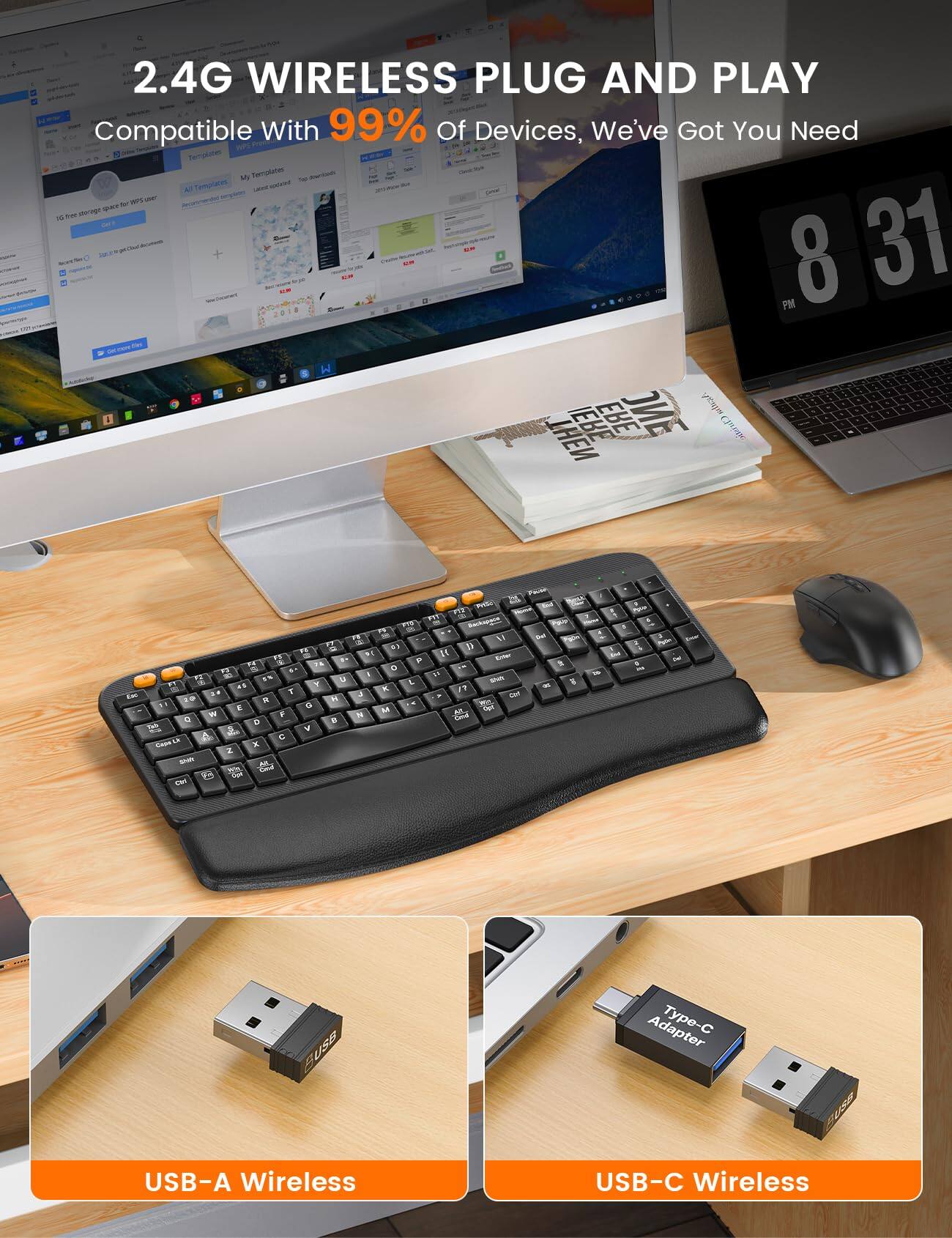 2.4G WIRELESS PLUG AND PLAY  
Compatible With 99% Of Devices, We've Got You Need  

My Templates for 100%  

USB-A Wireless  
USB-C Wireless
