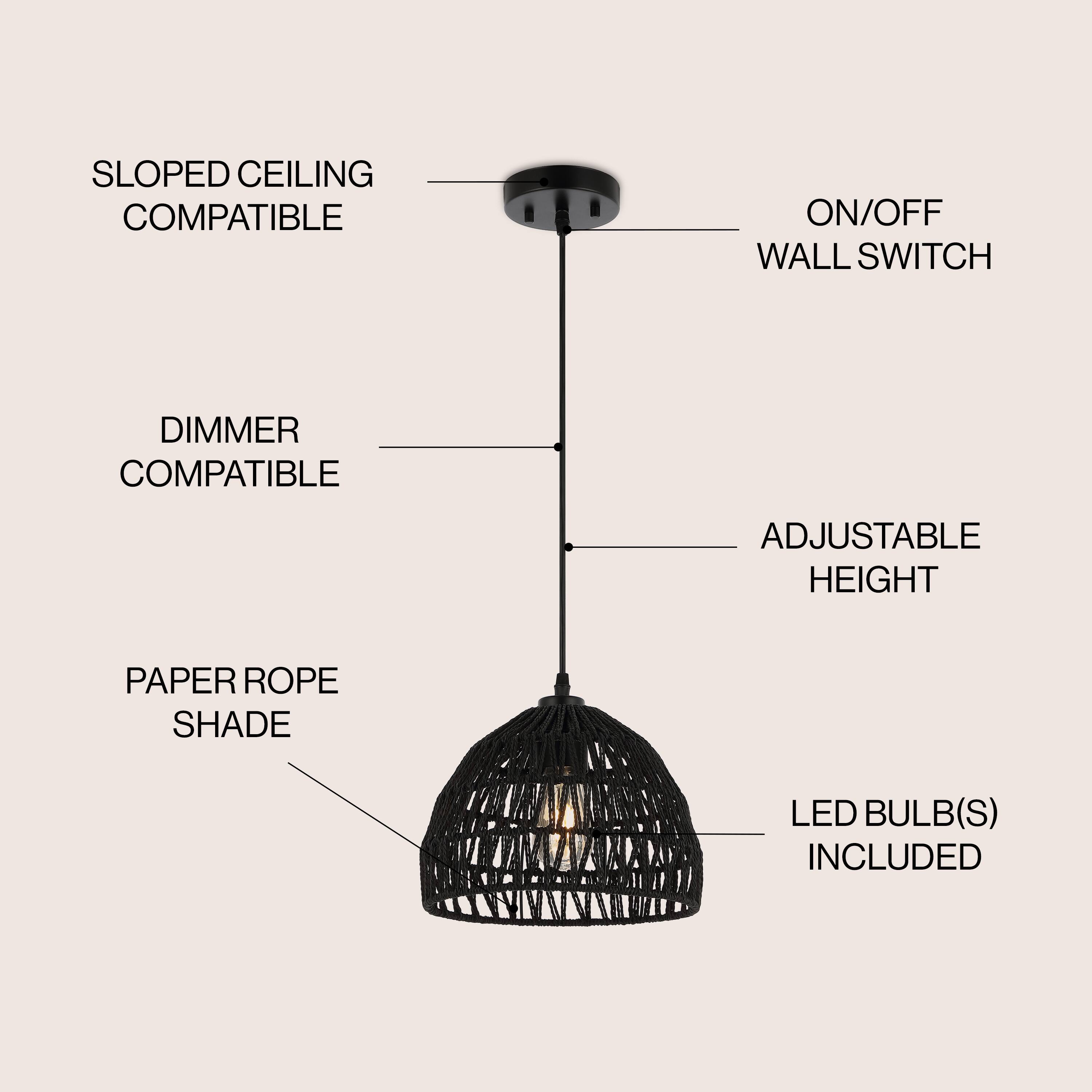 SLOPED CEILING COMPATIBLE  
ON/OFF WALL SWITCH  
DIMMER COMPATIBLE  
ADJUSTABLE HEIGHT  
PAPER ROPE SHADE  
LED BULB(S) INCLUDED