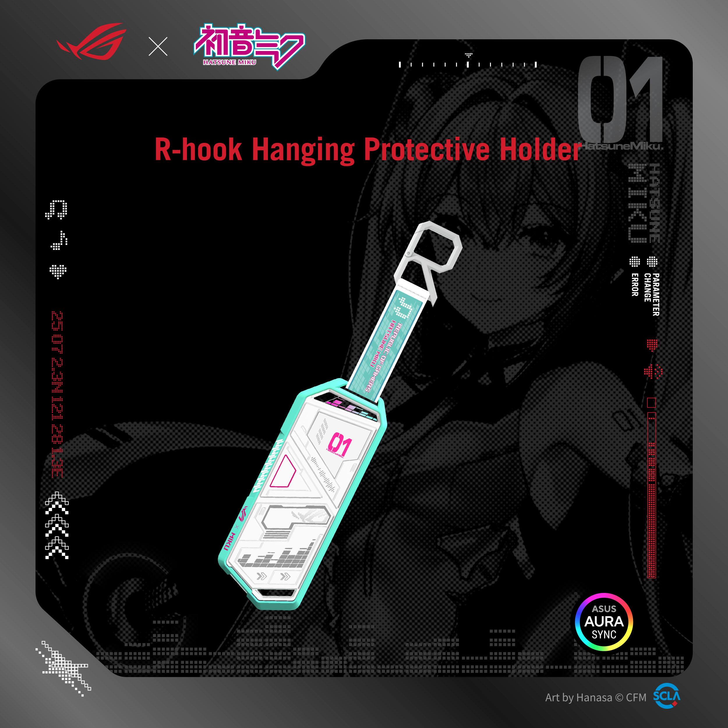 R-hook Hanging Protective Holder

Hatsune Miku

01

ASUS AURA SYNC

Art by Hanasa © CFM SCLA

25 07 2.3N 121 28 1.3E

Hatsune Miku

CHANGE PARAMETER

TRROR

HATRA SErde 1iE

HANGING MIKU HATSUNE R Bonay

P I SR4E4O

HU ASUS AURA SYNC Art by Hanasa

CFM SCLA