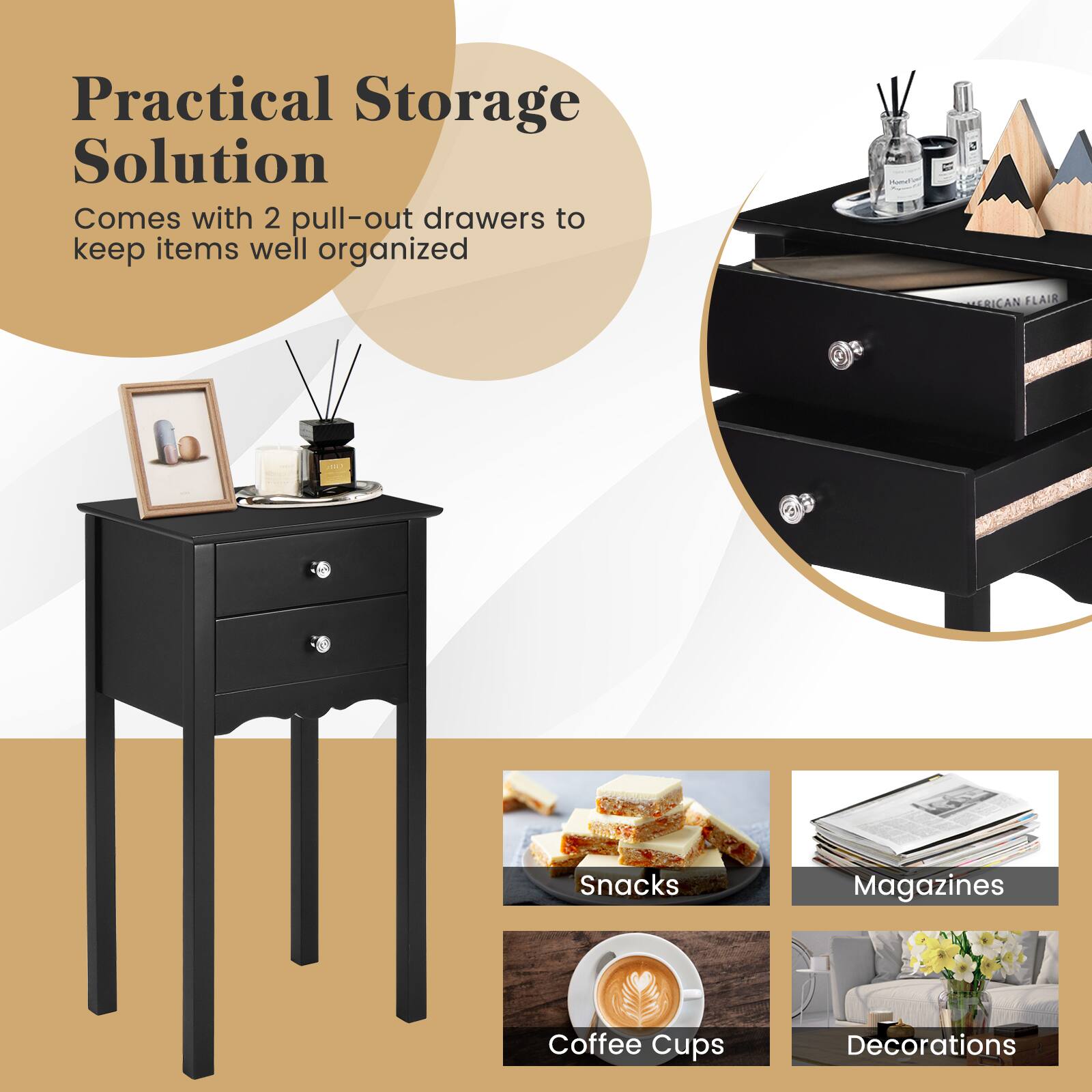 Practical Storage Solution Comes with 2 pull-out drawers to keep items well organized - Snacks Magazines Coffee Cups Decorations
