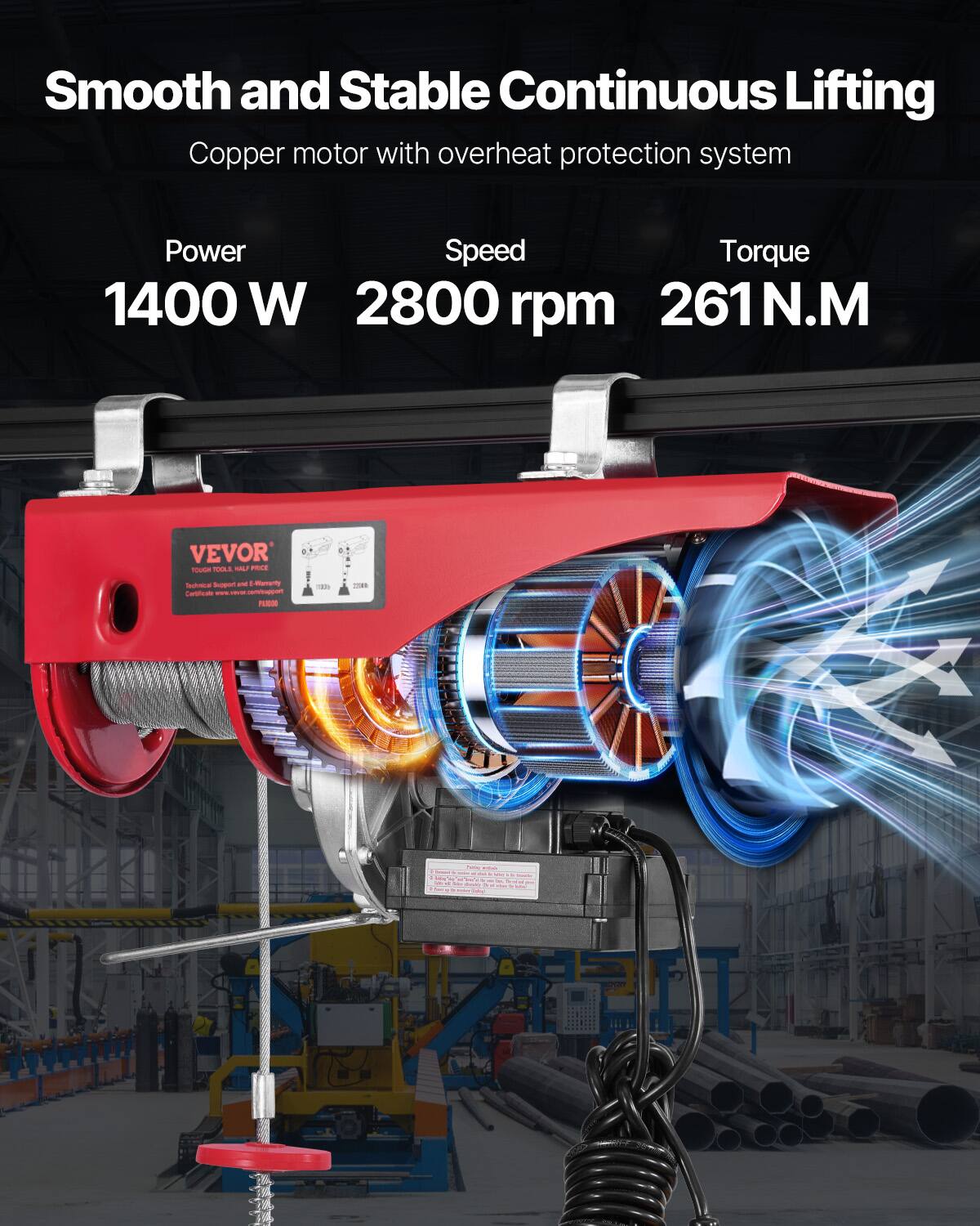 Smooth and Stable Continuous Lifting Copper motor with overheat protection system  
Power: 1400 W  
Speed: 2800 rpm  
Torque: 261 N.M  
VEVOR