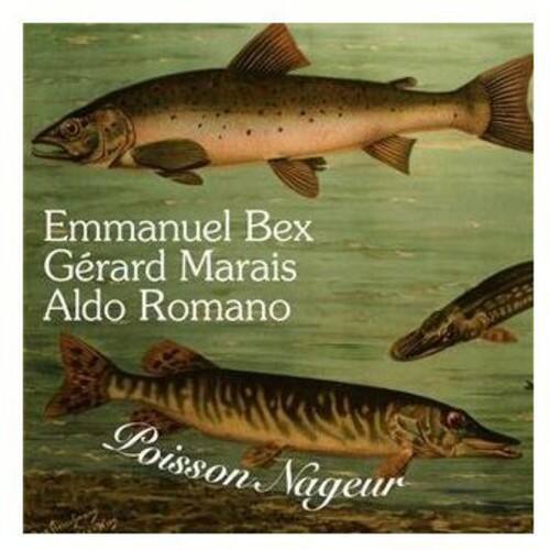 Emmanuel Bex  
Gérard Marais  
Aldo Romano  

Poisson Nageur
