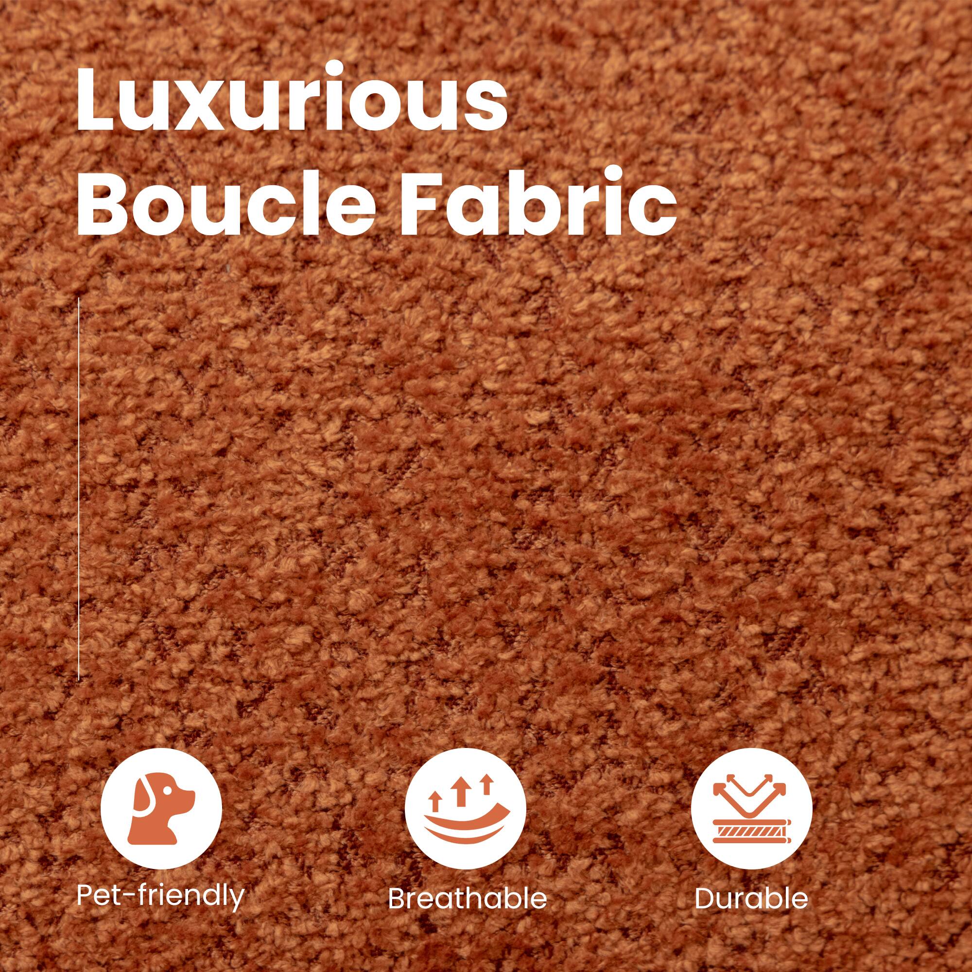 Luxurious Boucle Fabric

- Pet-friendly
- Breathable
- Durable