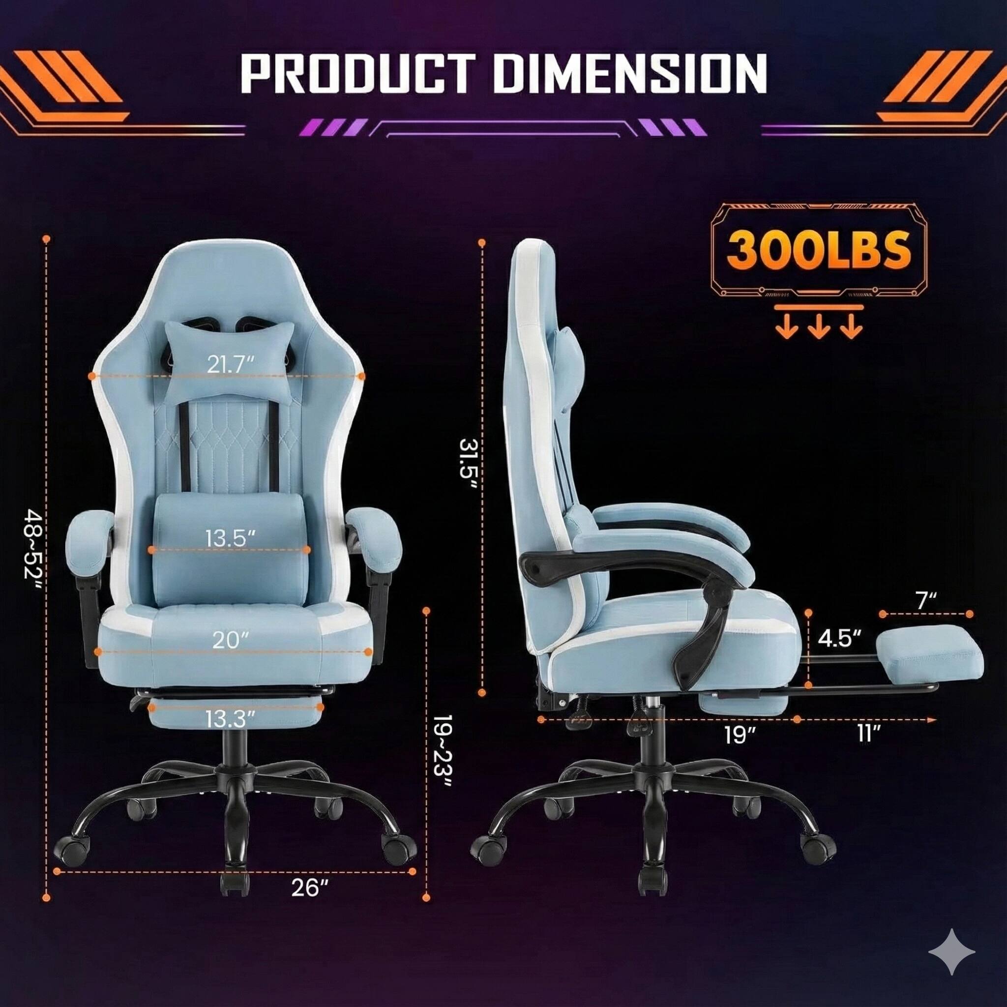 PRODUCT DIMENSION  
300LBS  
21.7"  
48~52"  
13.5"  
20"  
31.5"  
4.5"  
7"  
13.3"  
19~23"  
19"  
11"  
26"