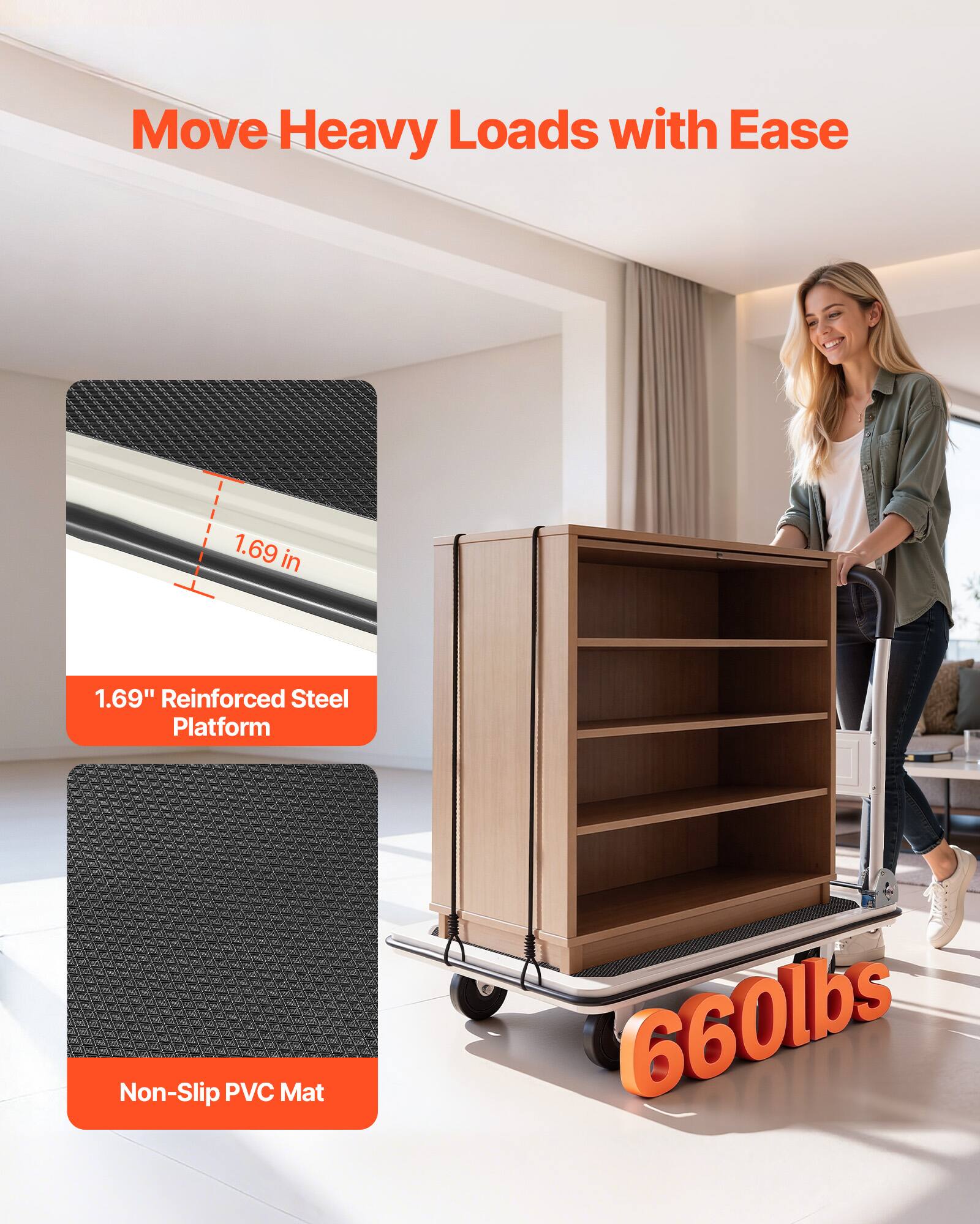 Move Heavy Loads with Ease

1.69" Reinforced Steel Platform

Non-Slip PVC Mat

660lbs