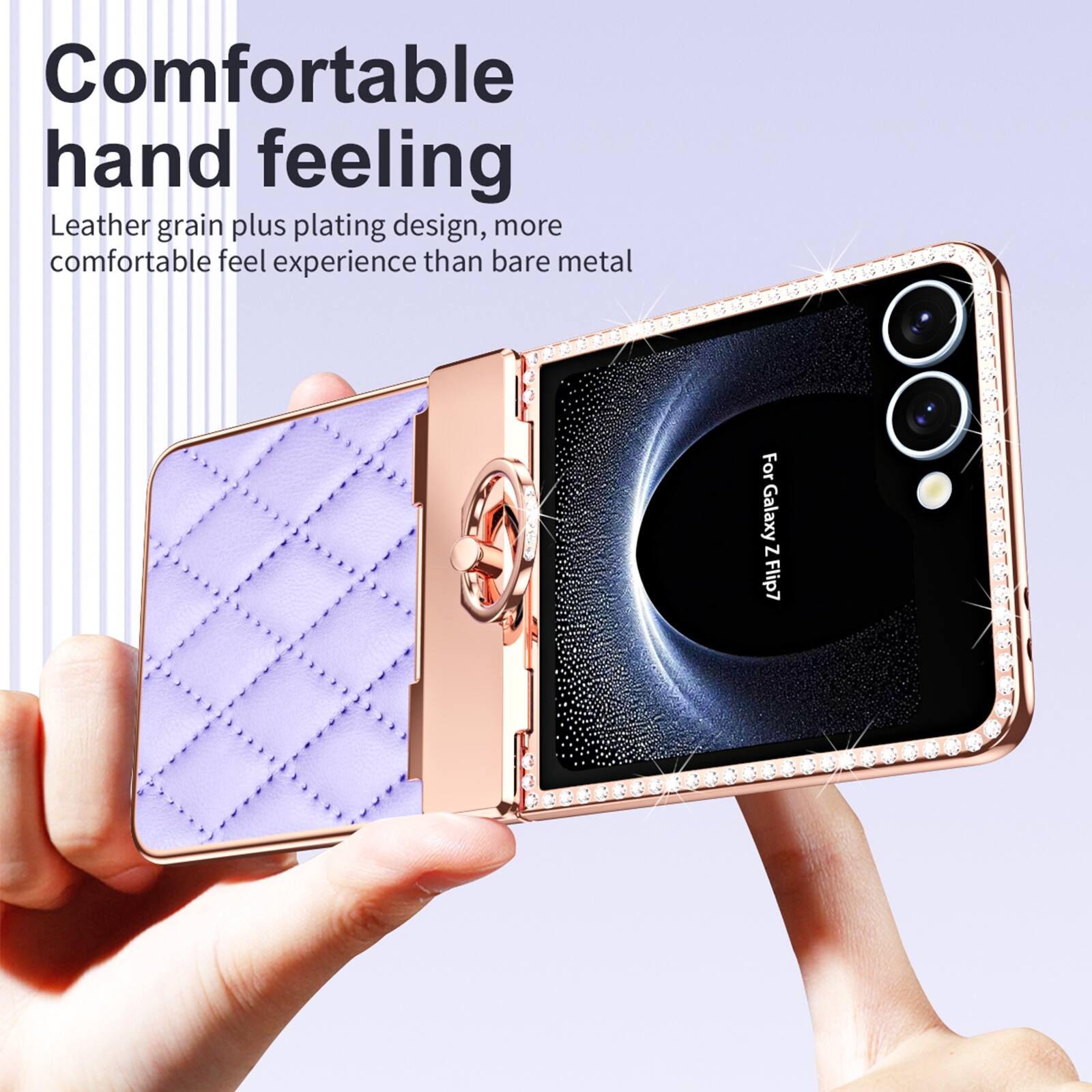 Comfortable hand feeling  
Leather grain plus plating design, more comfortable feel experience than bare metal  
For Galaxy Z Flip7