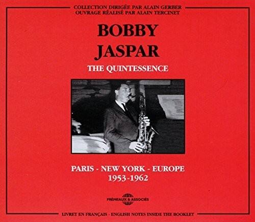 COLLECTION DIRIGE PAR ALAIN GERBER  
OUVRAGE REALISÉ PAR ALAIN TERCINET  

BOBBY JASPAR  
THE QUINTESSENCE  

PARIS - NEW YORK - EUROPE  
1953-1962  

FRMEAUX & ASSOCIÉS  

LIVRET EN FRANÇAIS - ENGLISH NOTES INSIDE THE BOOKLET