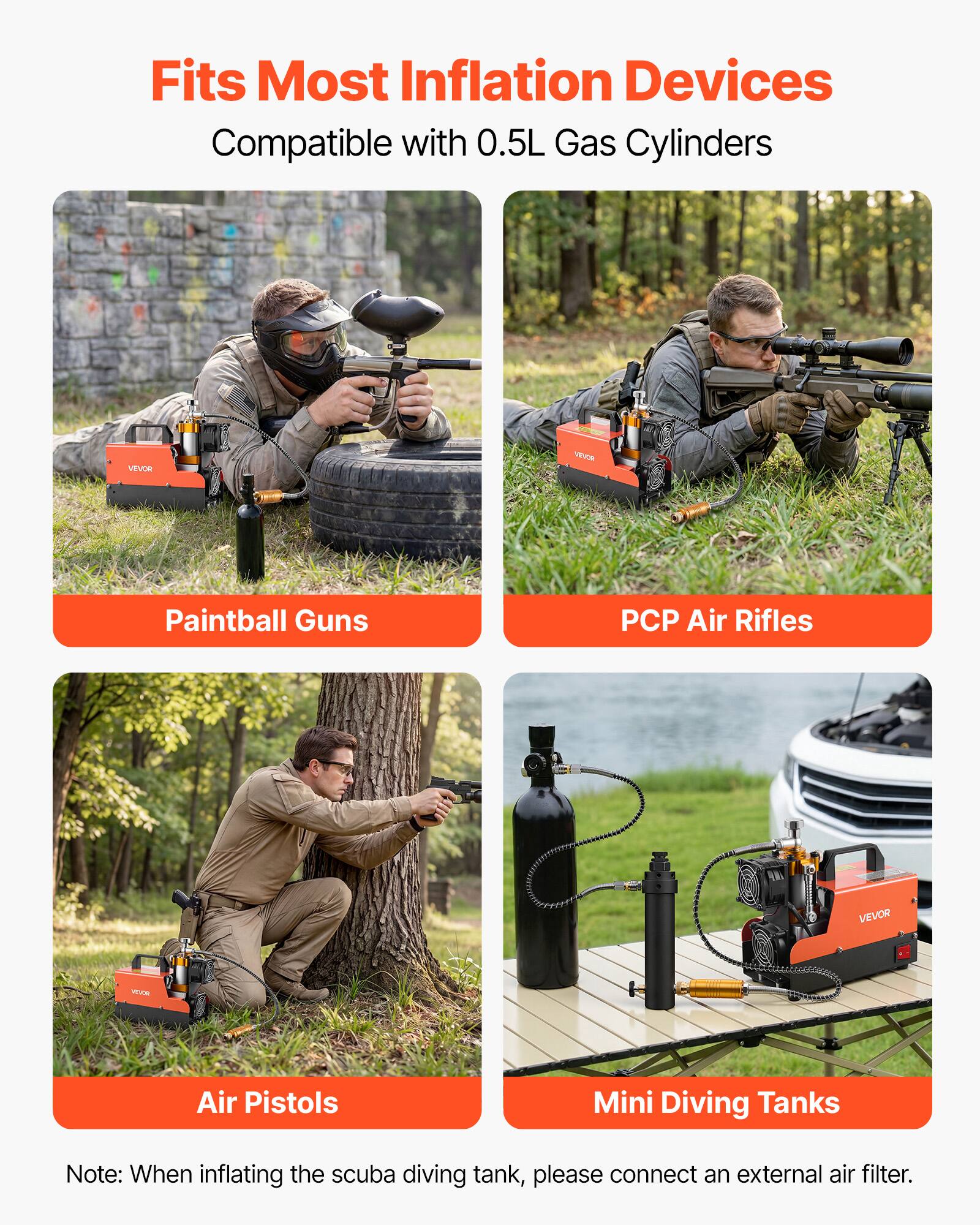 Fits Most Inflation Devices  
Compatible with 0.5L Gas Cylinders  

- Paintball Guns  
- PCP Air Rifles  
- Air Pistols  
- Mini Diving Tanks  

Note: When inflating the scuba diving tank, please connect an external air filter.