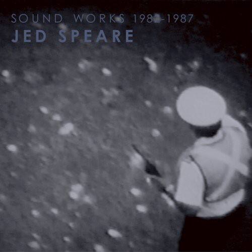 Jed Speare - Sound Works 1982-1987  - COMPACT DISCS