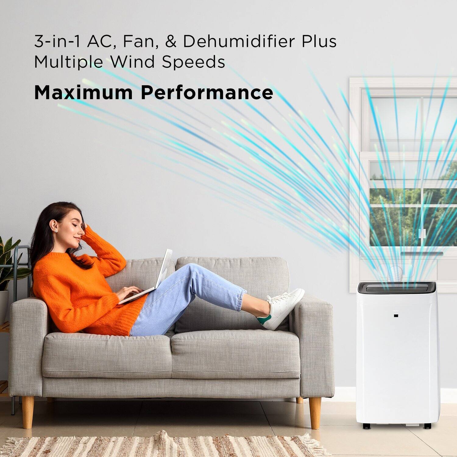 3-in-1 AC, Fan, & Dehumidifier Plus  
Multiple Wind Speeds  
Maximum Performance