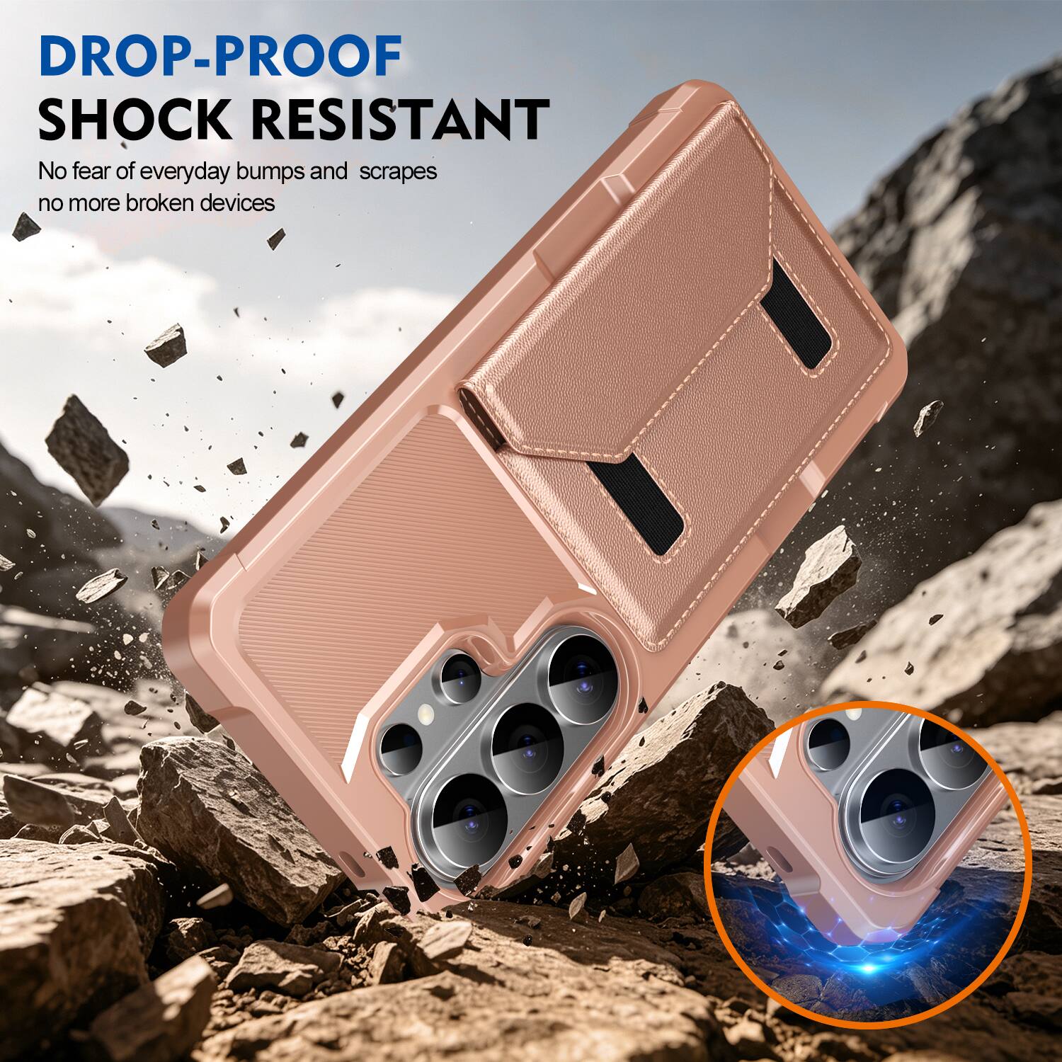 DROP-PROOF  
SHOCK RESISTANT  
No fear of everyday bumps and scrapes  
no more broken devices
