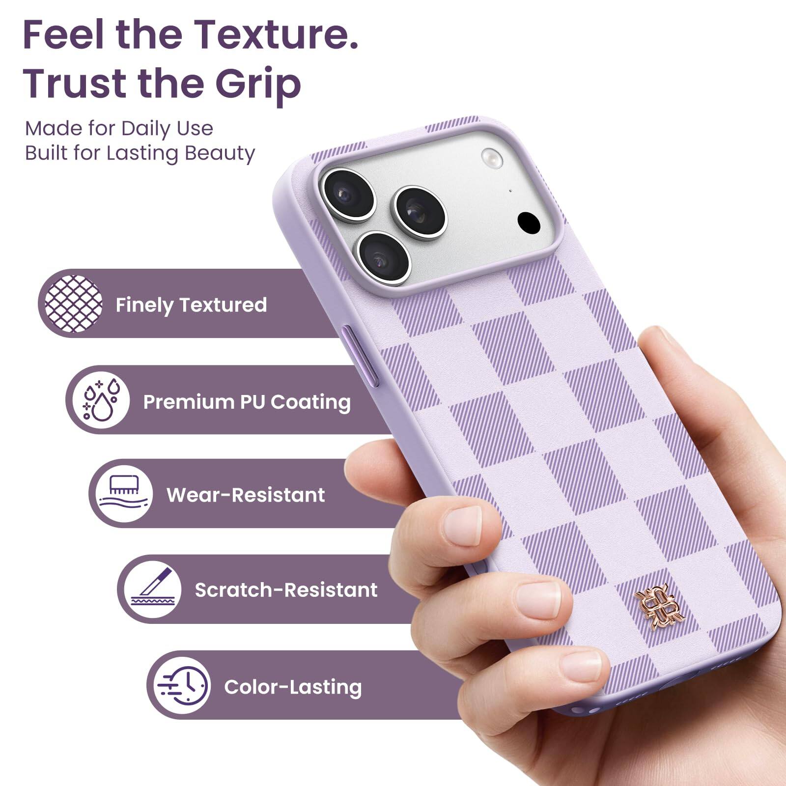 Feel the Texture.  
Trust the Grip  
Made for Daily Use  
Built for Lasting Beauty  

- Finely Textured  
- Premium PU Coating  
- Wear-Resistant  
- Scratch-Resistant  
- Color-Lasting