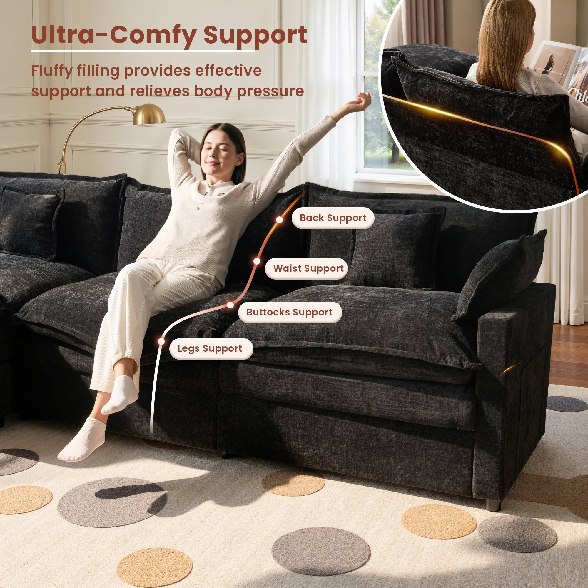 Ultra-Comfy Support  
Fluffy filling provides effective support and relieves body pressure  

- Back Support  
- Waist Support  
- Buttocks Support  
- Legs Support