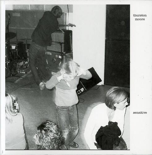 thurston moore  
sensitive