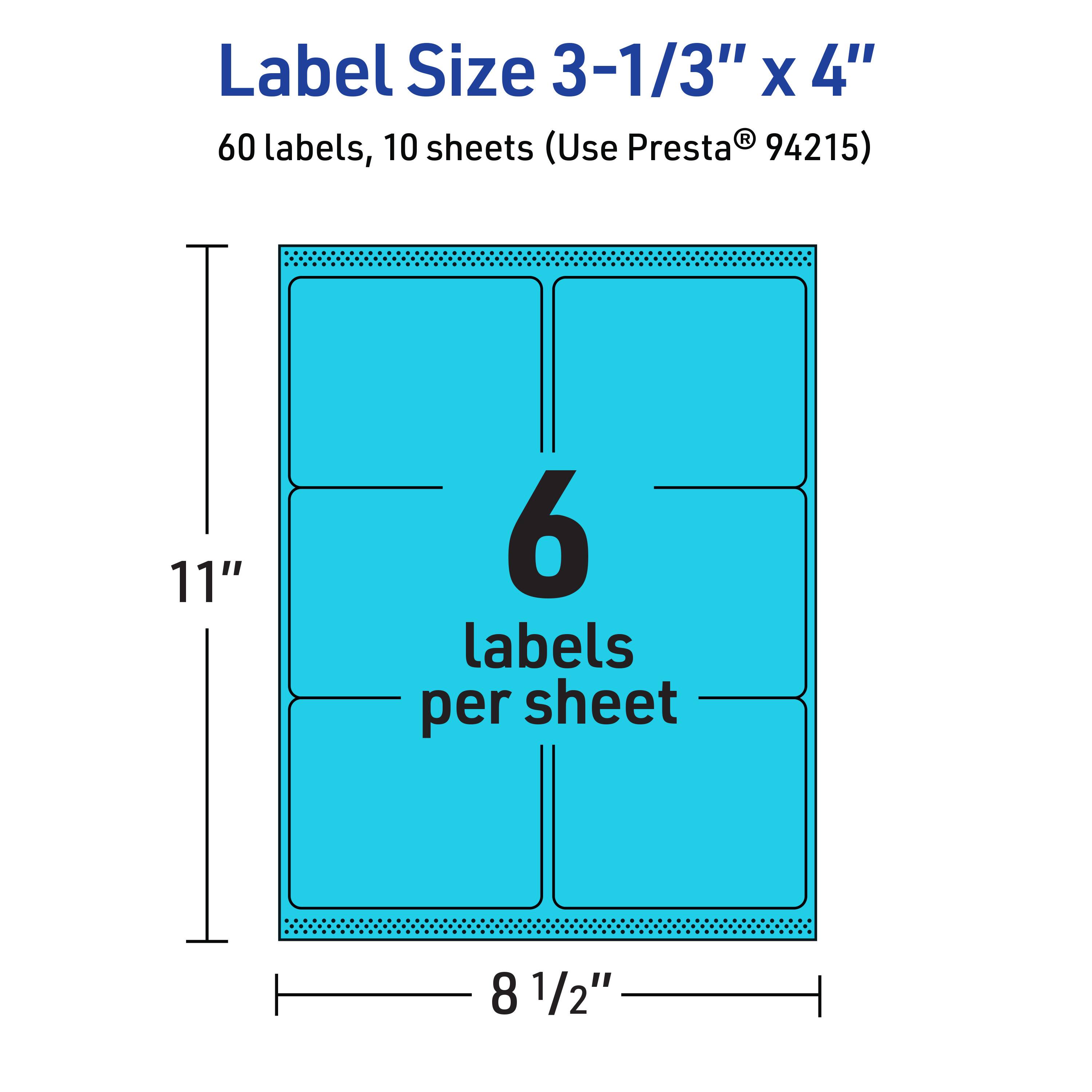 Label Size 3-1/3" x 4"  
60 labels, 10 sheets (Use Presta® 94215)  
11" x 8 1/2"  
6 labels per sheet