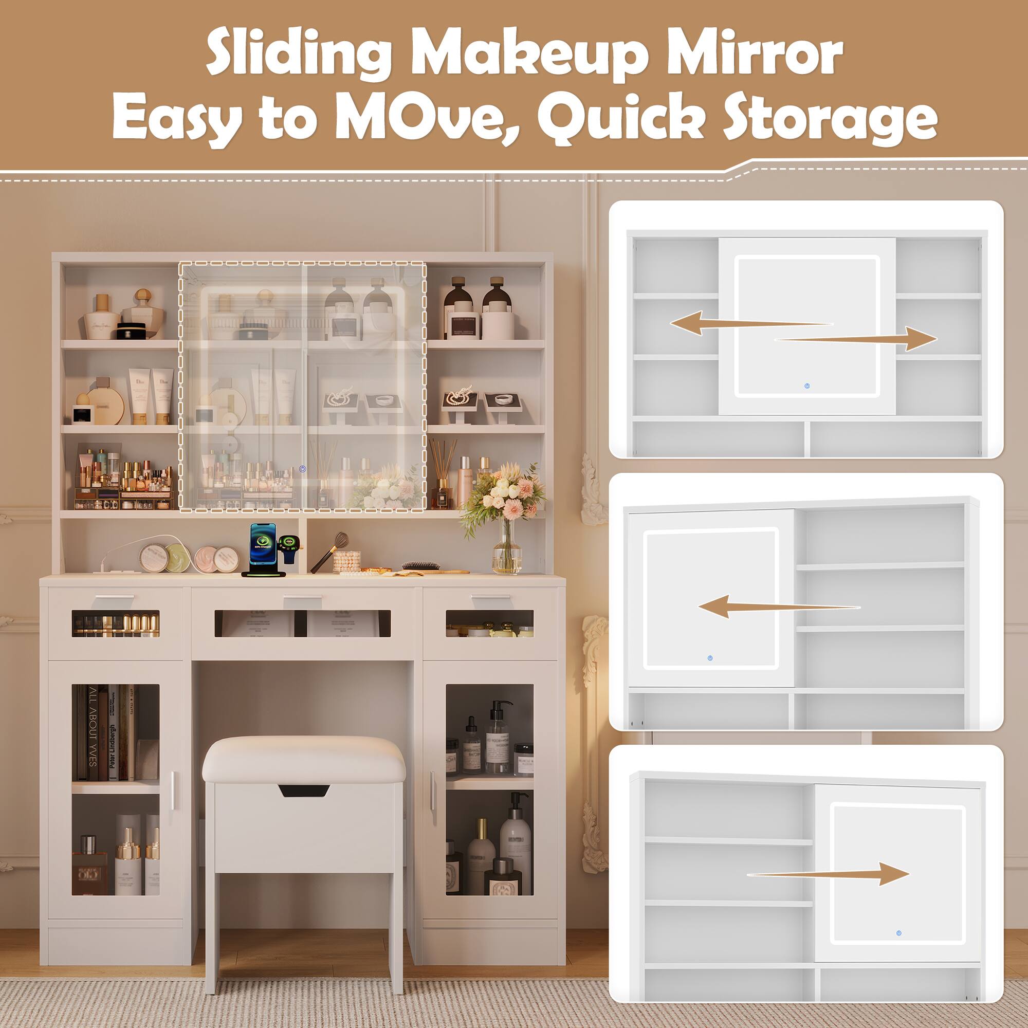 Sliding Makeup Mirror  
Easy to Move, Quick Storage