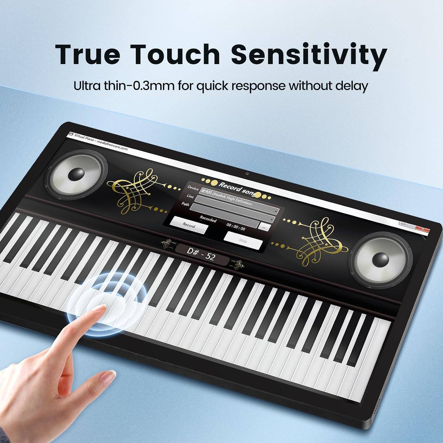 True Touch Sensitivity  
Ultra thin-0.3mm for quick response without delay  

B Virtual Piano mediafreeware.com  
Device Record song Line (Realtek High Path Definition Recorded Record 00:00:00 Stop D#-52 52