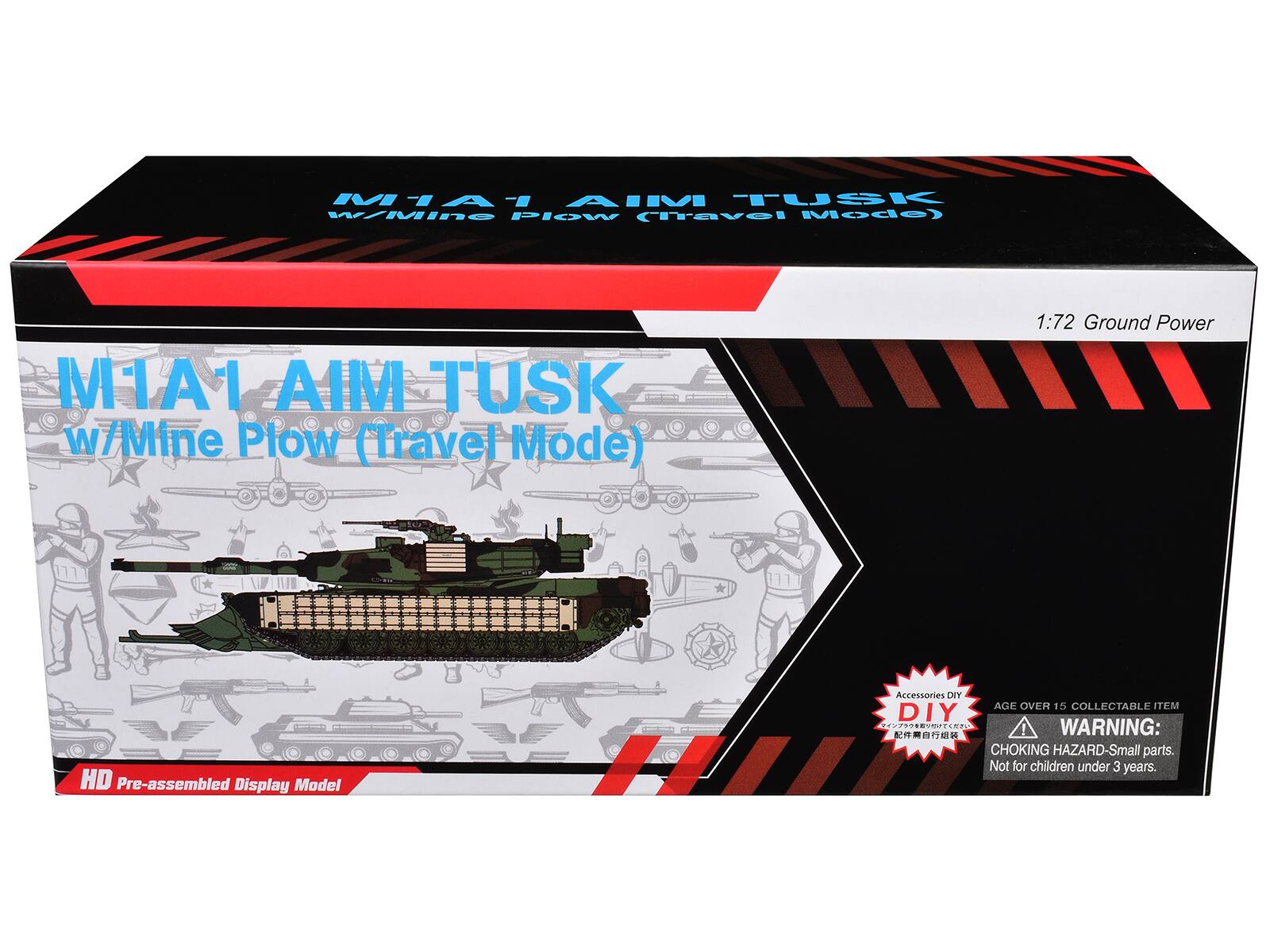 M1A1 AIM TUSK w/Mine Plow (Travel Mode)  
1:72 Ground Power  
HD Pre-assembled Display Model  
Accessories DIY  
AGE OVER 15 COLLECTABLE ITEM  
WARNING: CHOKING HAZARD-Small parts. Not for children under 3 years.