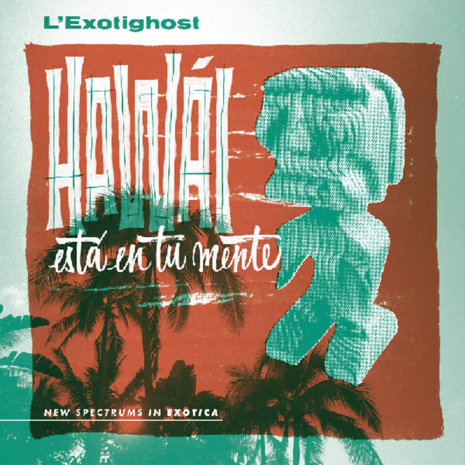 L'Exotighost - HawÃ¡i EstÃ¡ En Tu Mente (EMERALD WAVES VINYL)   - VINYL LP