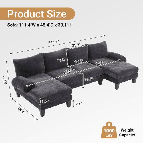 Product Size  
Sofa: 111.4"W x 48.4"D x 33.1"H  

- 111.4"  
- 25.2"  
- 33.1"  
- 16.5"  
- 25.2"  
- 92.5"  
- 20.9"  
- 16.5"  
- 48.4"  
- 5.9"  
- 5.9"  

Weight Capacity: 1000 LBS