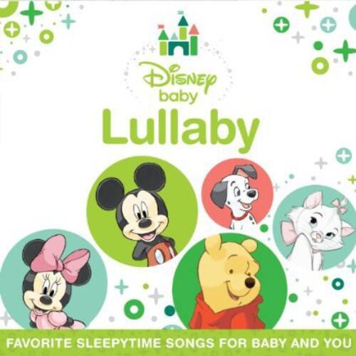 Disney baby  
Lullaby  

FAVORITE SLEEPYTIME SONGS FOR BABY AND YOU