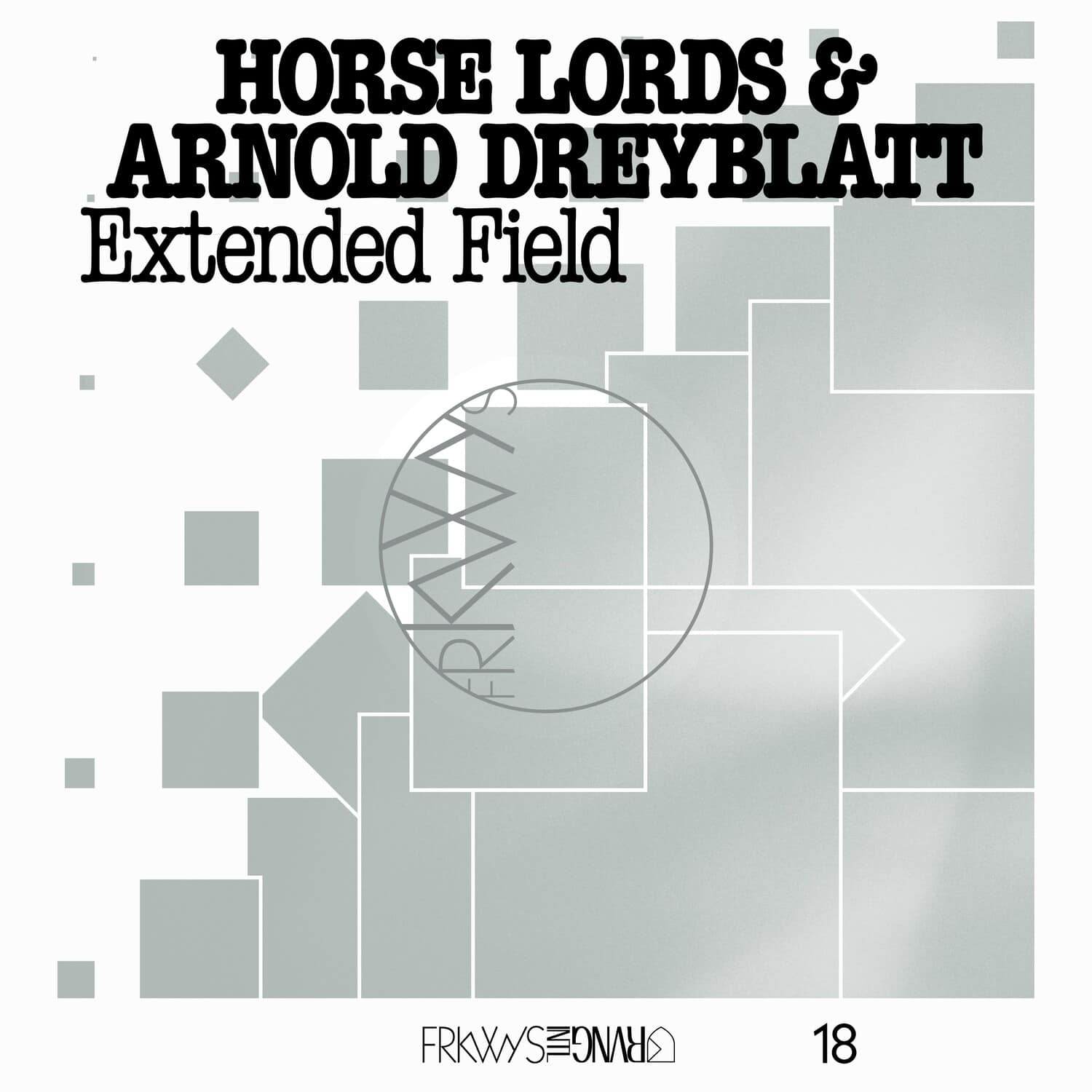 Horse Lords - Frkwys Vol. 18: Extended Field - VINYL LP