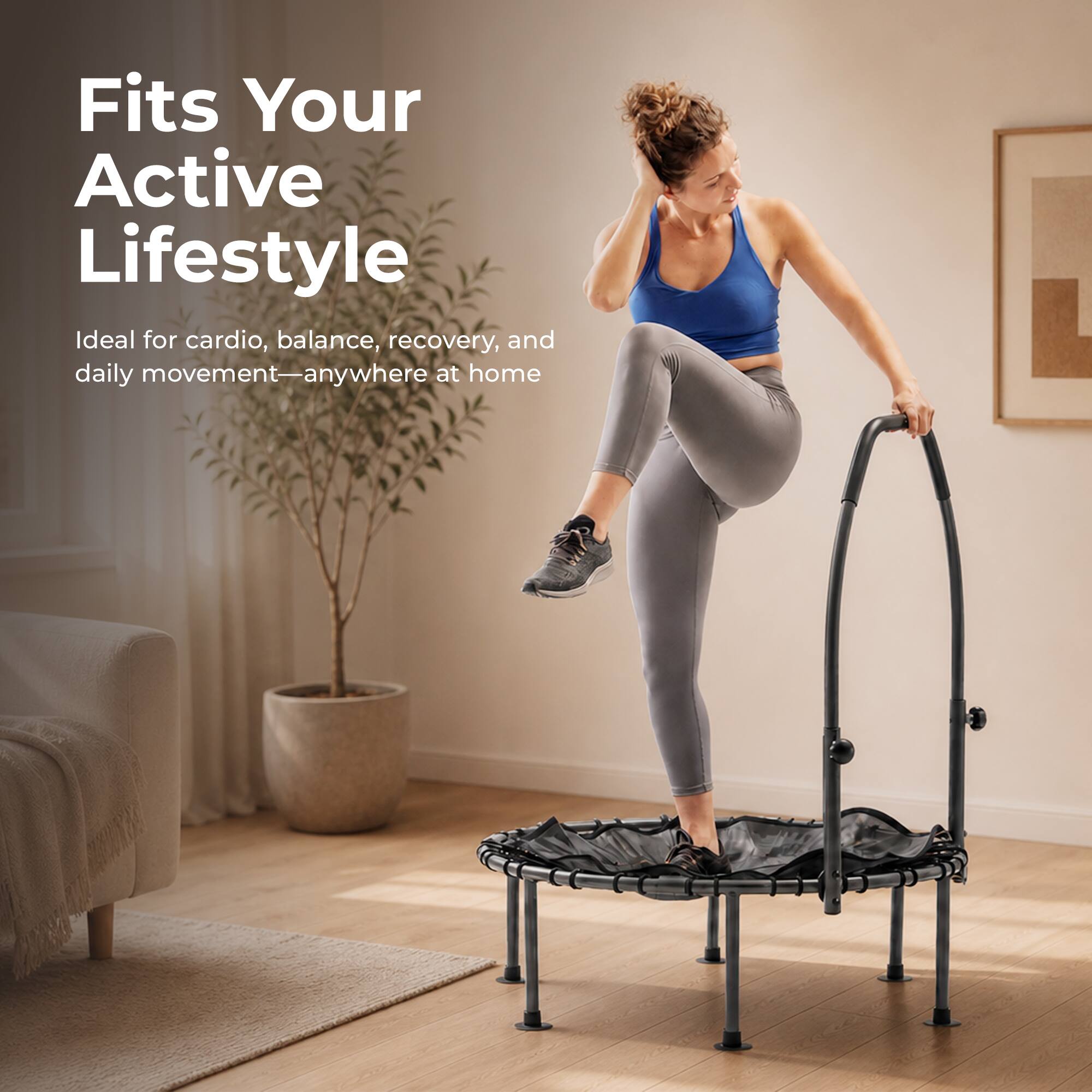 Fits Your Active Lifestyle

Ideal for cardio, balance, recovery, and daily movement—anywhere at home