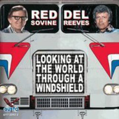 RED SOVINE  
DEL REEVES  
LOOKING AT THE WORLD THROUGH A WINDSHIELD  
GUSTO T7 2042