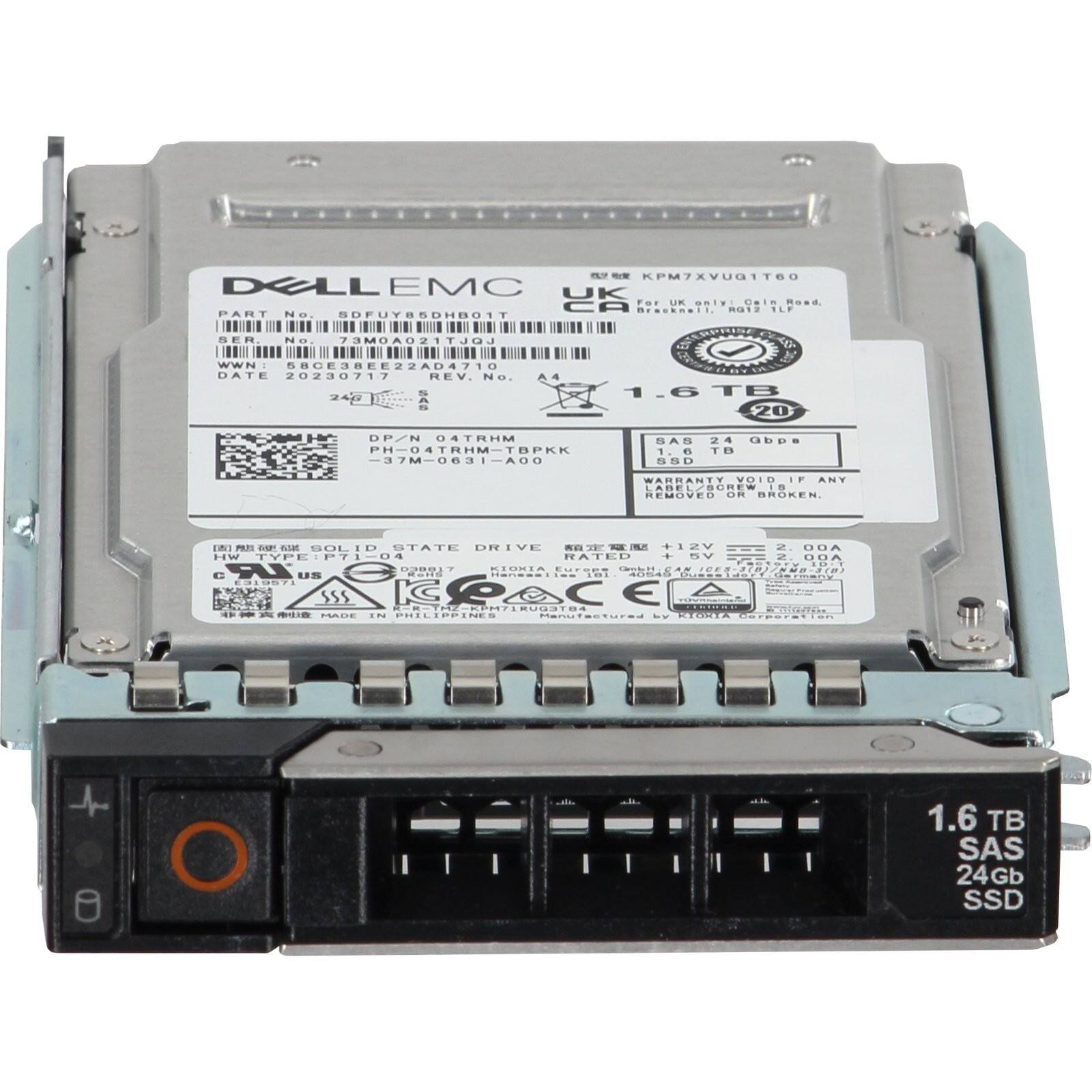 KPM7XVUG1T6O  
DCLL EMC UK  
For UK only. Oil in Road.  
Breaknell, R012 LPD.  

PART No. SOFUY85DB0TT  
SER R LOLTFEDAOMET TAOIUNT  
No WWN 580E3BEE22AD4710  
DATE 20230717  
REV. No. 4  

1.6 TB  
20 DP/N 04TRHM  
PH-04TRHM-TBPKK  
37M-0631-A00  
SAS 24Gb  
SSD  

WARRANTY VOID IF ANY CAOEL/OT IS REMOVED OR BROKEN  

SOLID STATE DRIVE  
+12V 2. BIA 1IW  
TYPE IP71-04  
RATED 15V . 2 AOD  

1.6 TB SAS 24Gb SSD  

DELL EMC  
PART No. SOFUY85DB0TT  
SER R LOLTFEDAOMET TAOIUNT  
No WWN 580E3BEE22AD47