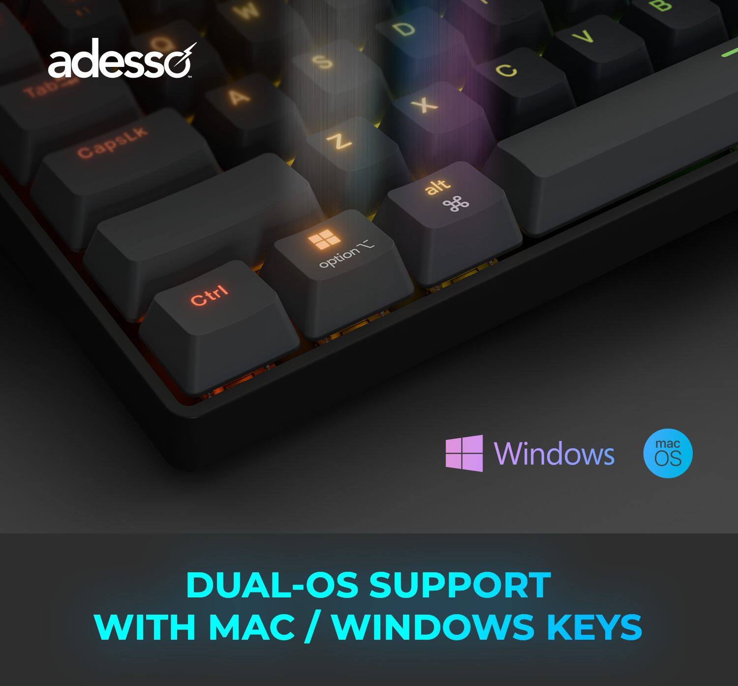 adesso Tab A CapsLk Ctrl - D S C X Z alt g option V a mac Windows OS DUAL-OS SUPPORT WITH MAC / WINDOWS KEYS