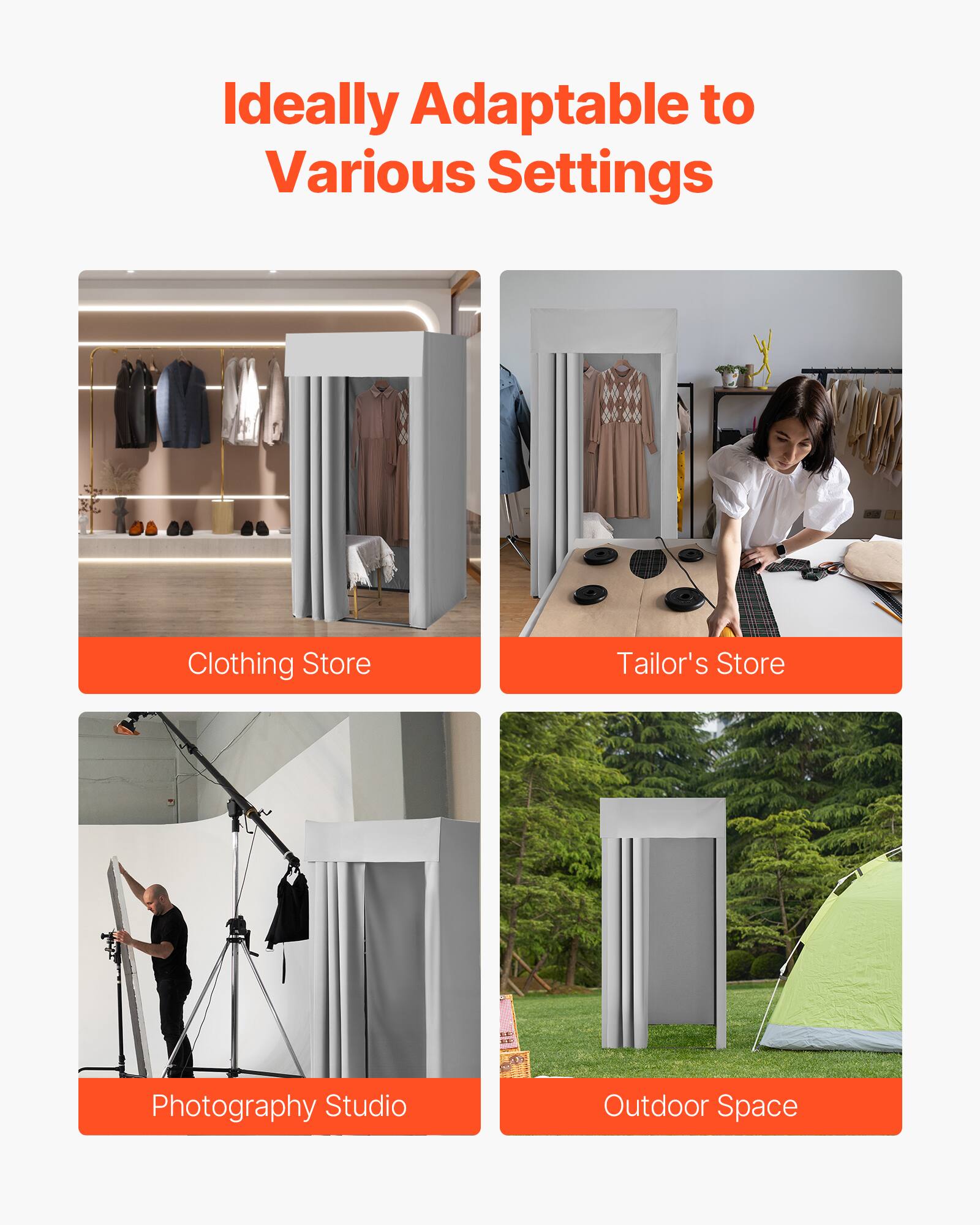 Ideally Adaptable to Various Settings

- Clothing Store
- Tailor's Store
- Photography Studio
- Outdoor Space