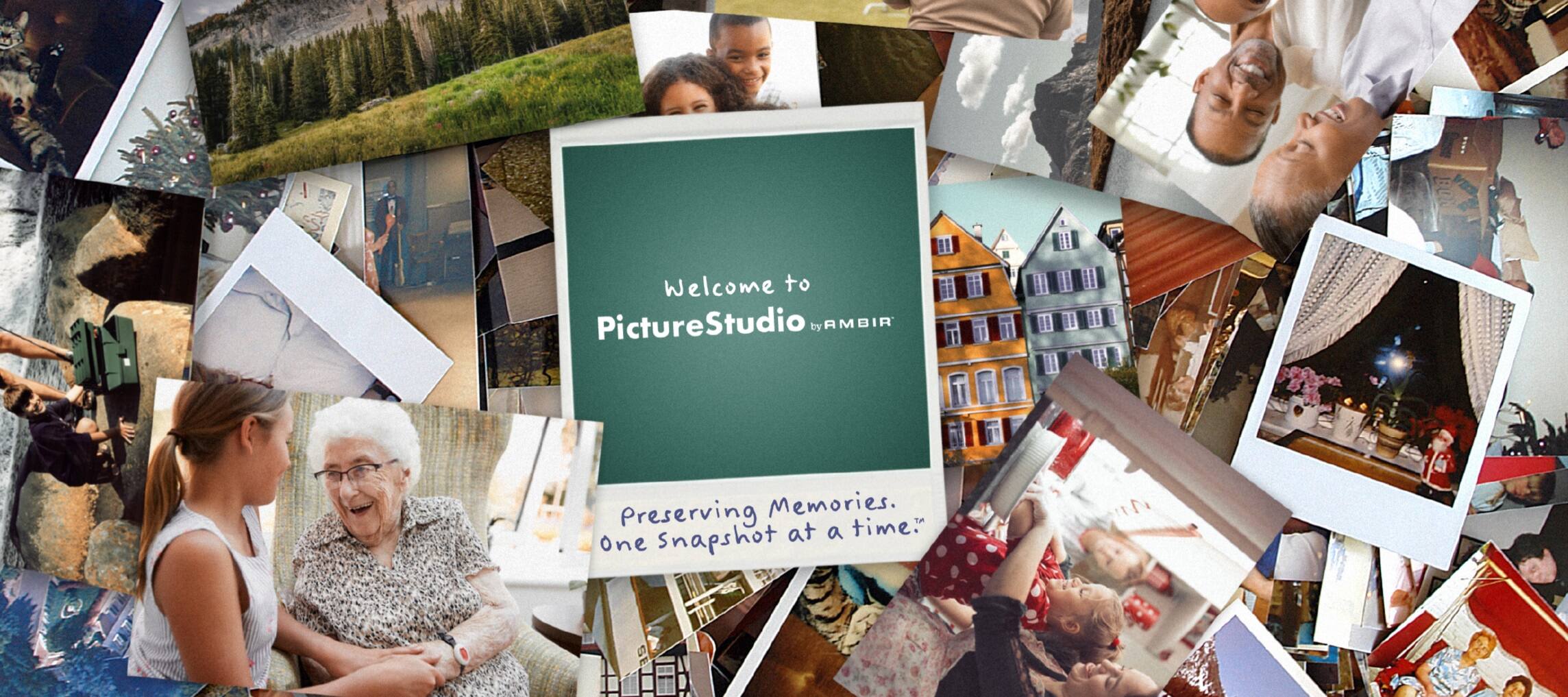 Welcome to PictureStudio by AMBIR Preserving Memories. One snapshot at a time.