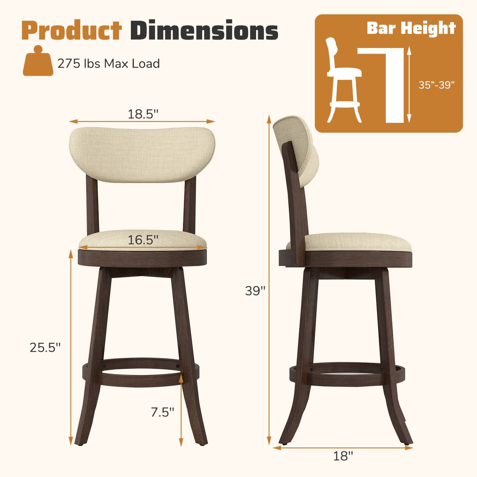 Product Dimensions  
275 lbs Max Load  

18.5"  
16.5"  
25.5"  
7.5"  
39"  
18"  

Bar Height  
35"-39"